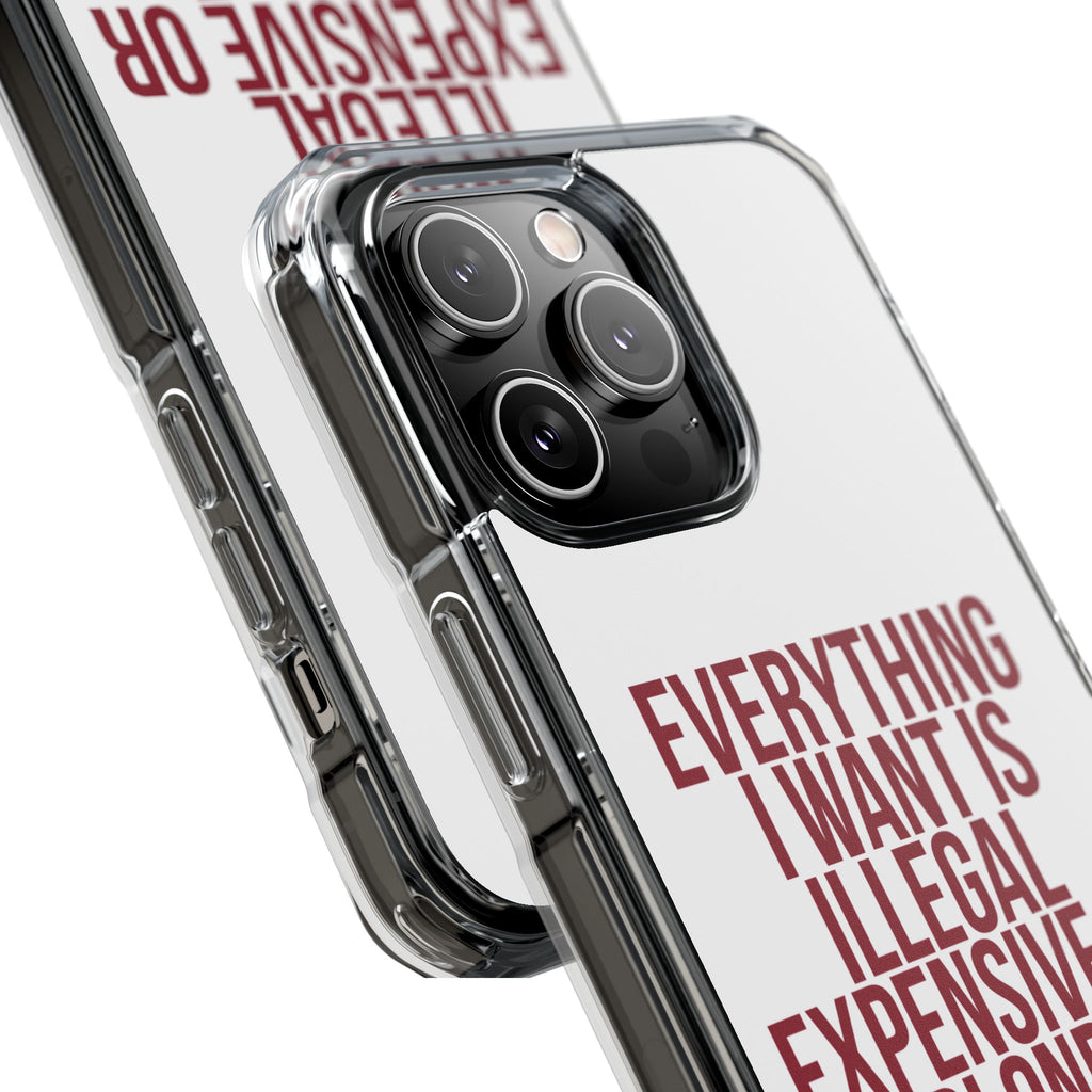 Everything I Want iPhone Case