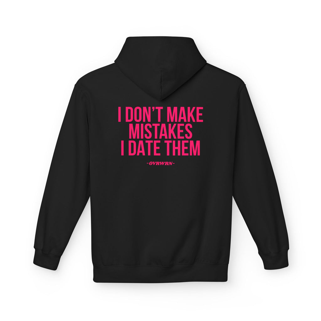 I Don't Make Mistakes Hoodie