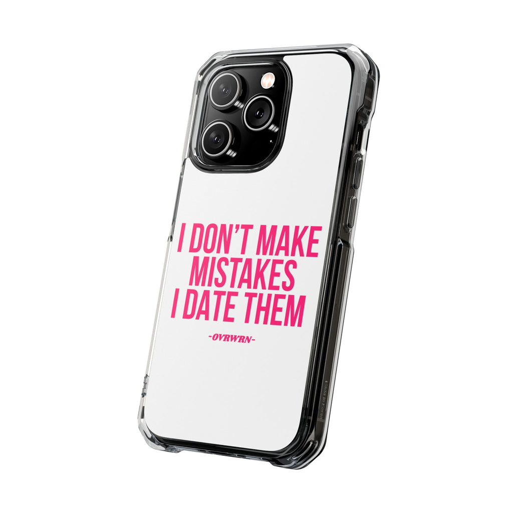 I Don't Make Mistakes iPhone Case