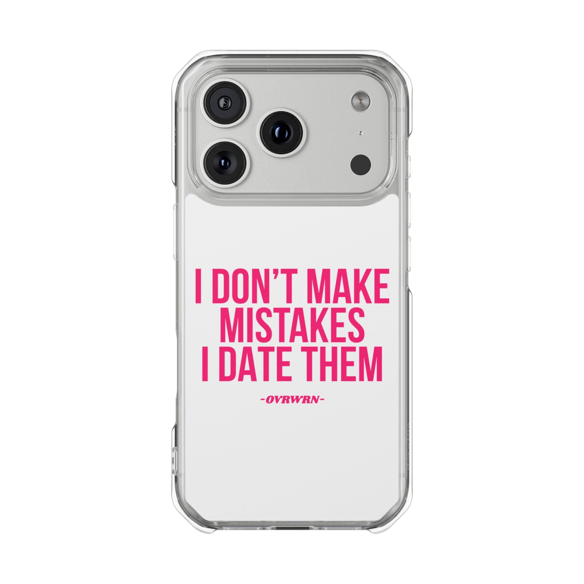 I Don't Make Mistakes iPhone Case