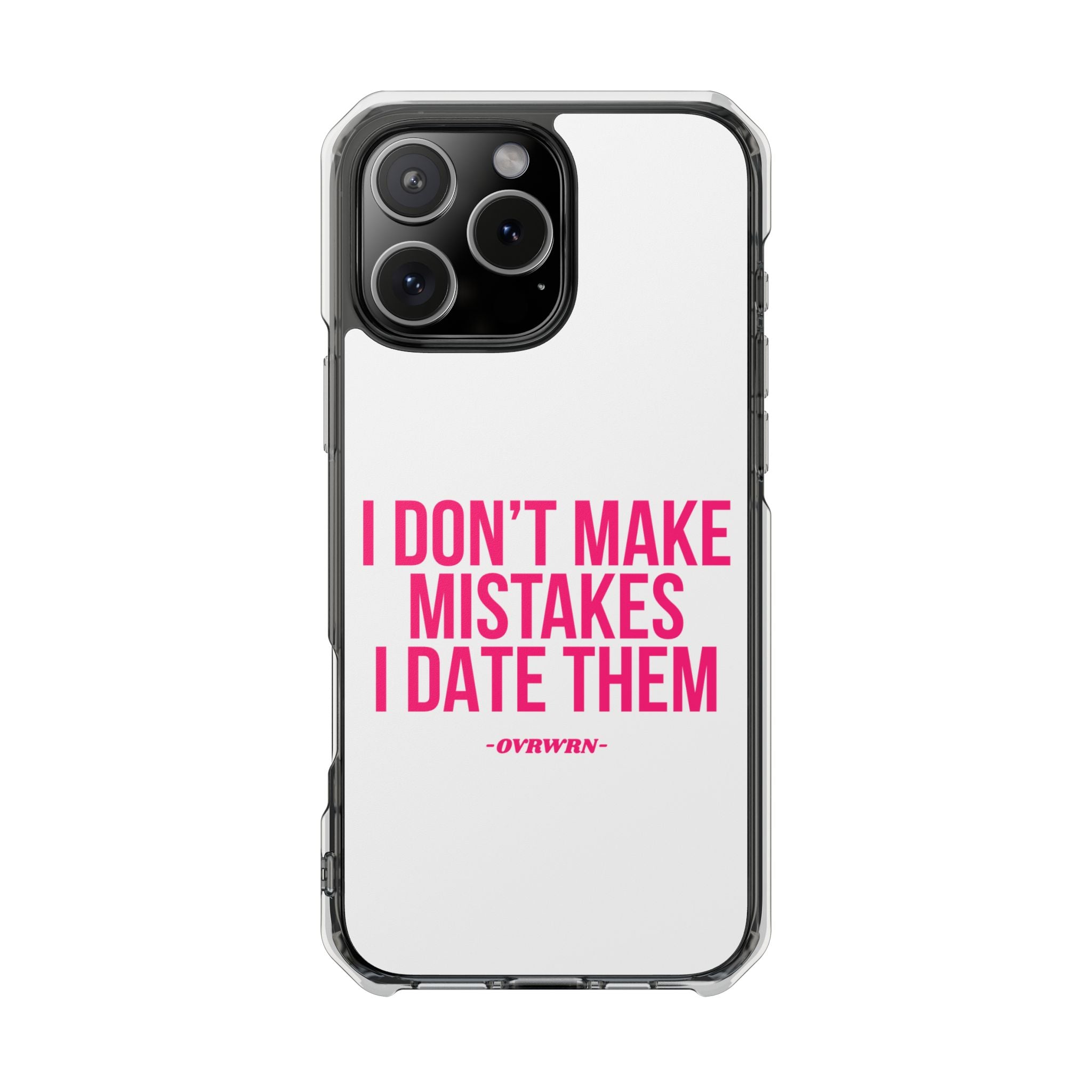 I Don't Make Mistakes iPhone Case