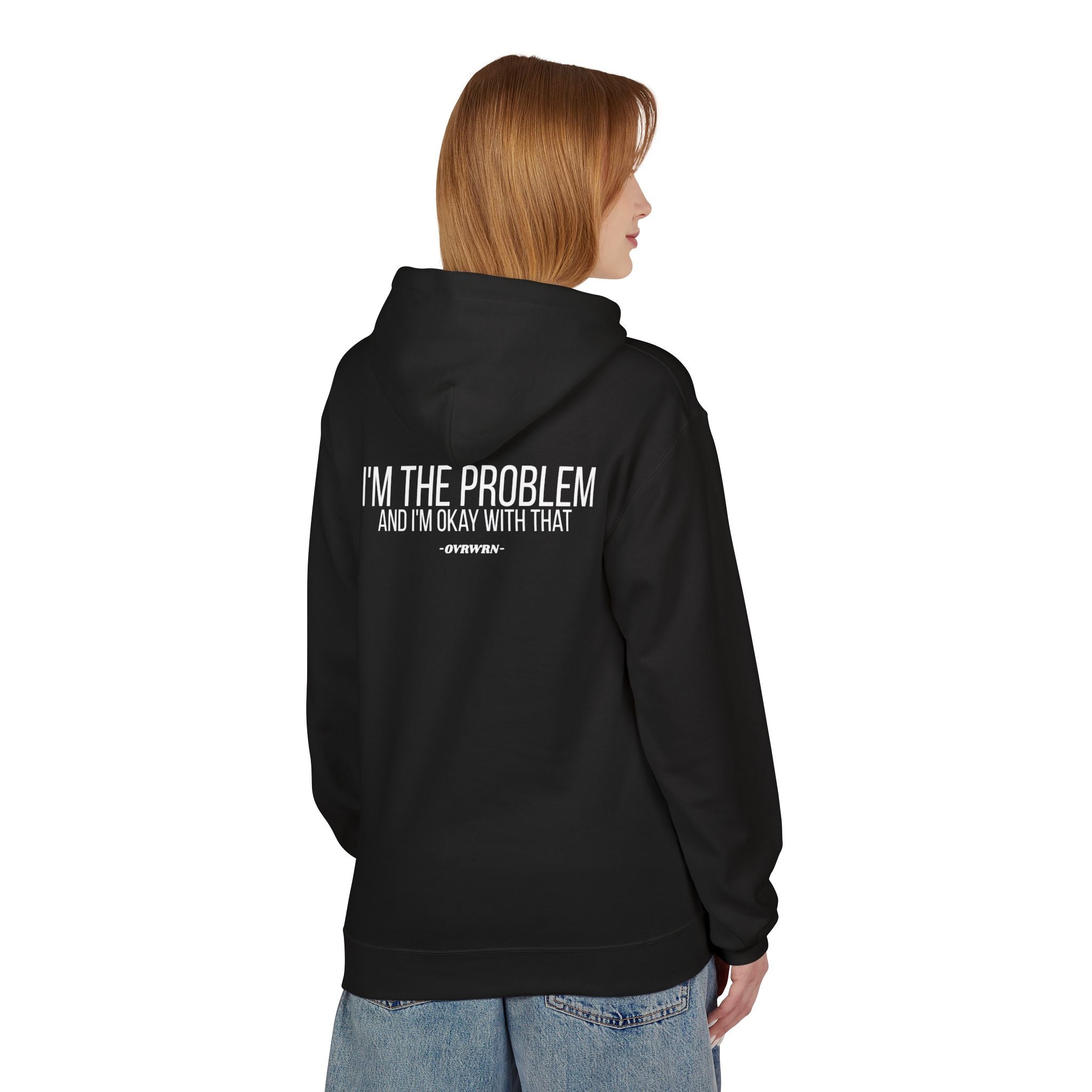 I'm The Problem Hoodie