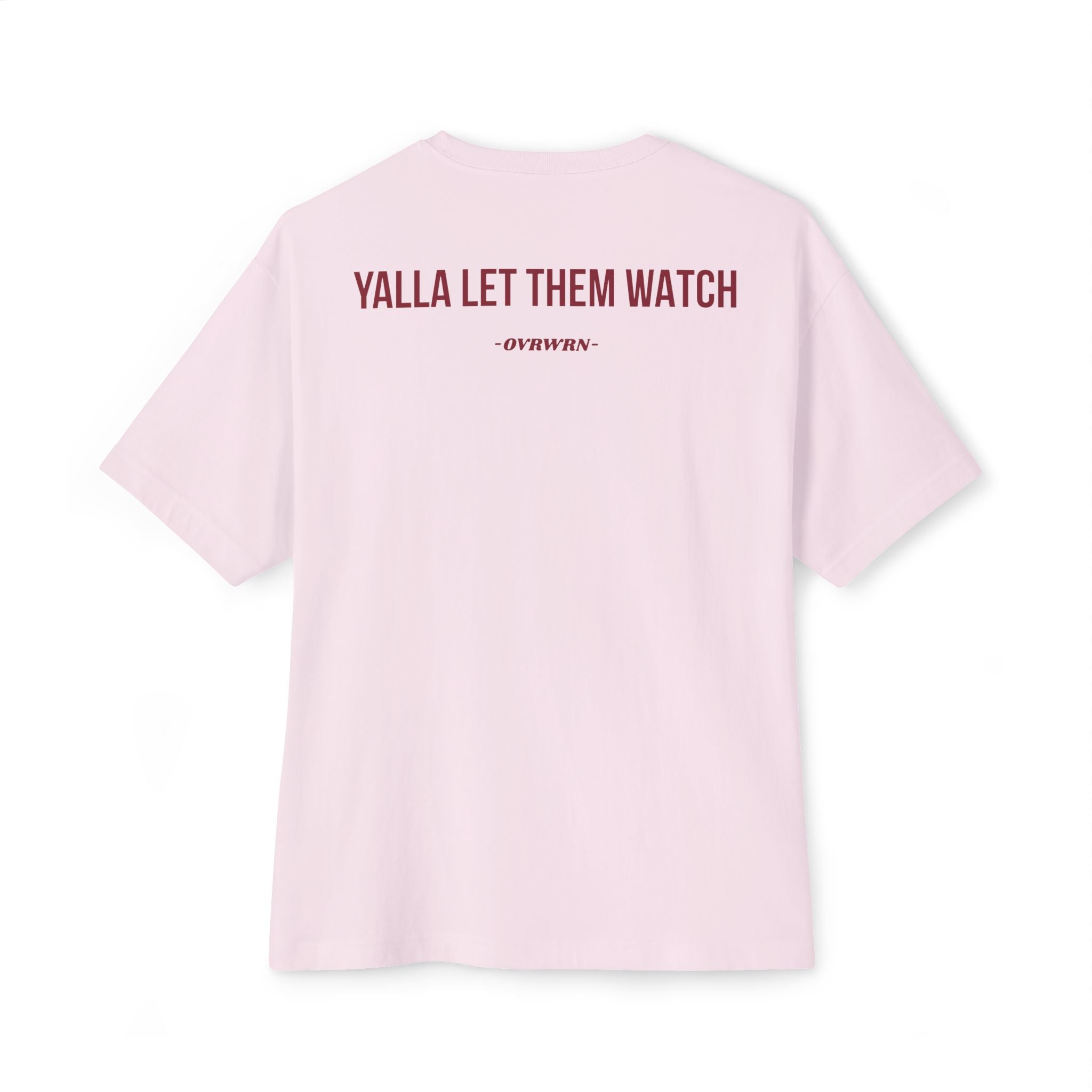Yallah Let Them Watch Tee