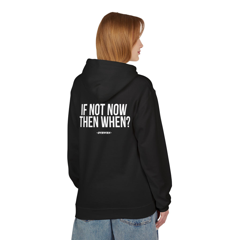 If Not Now Hoodie