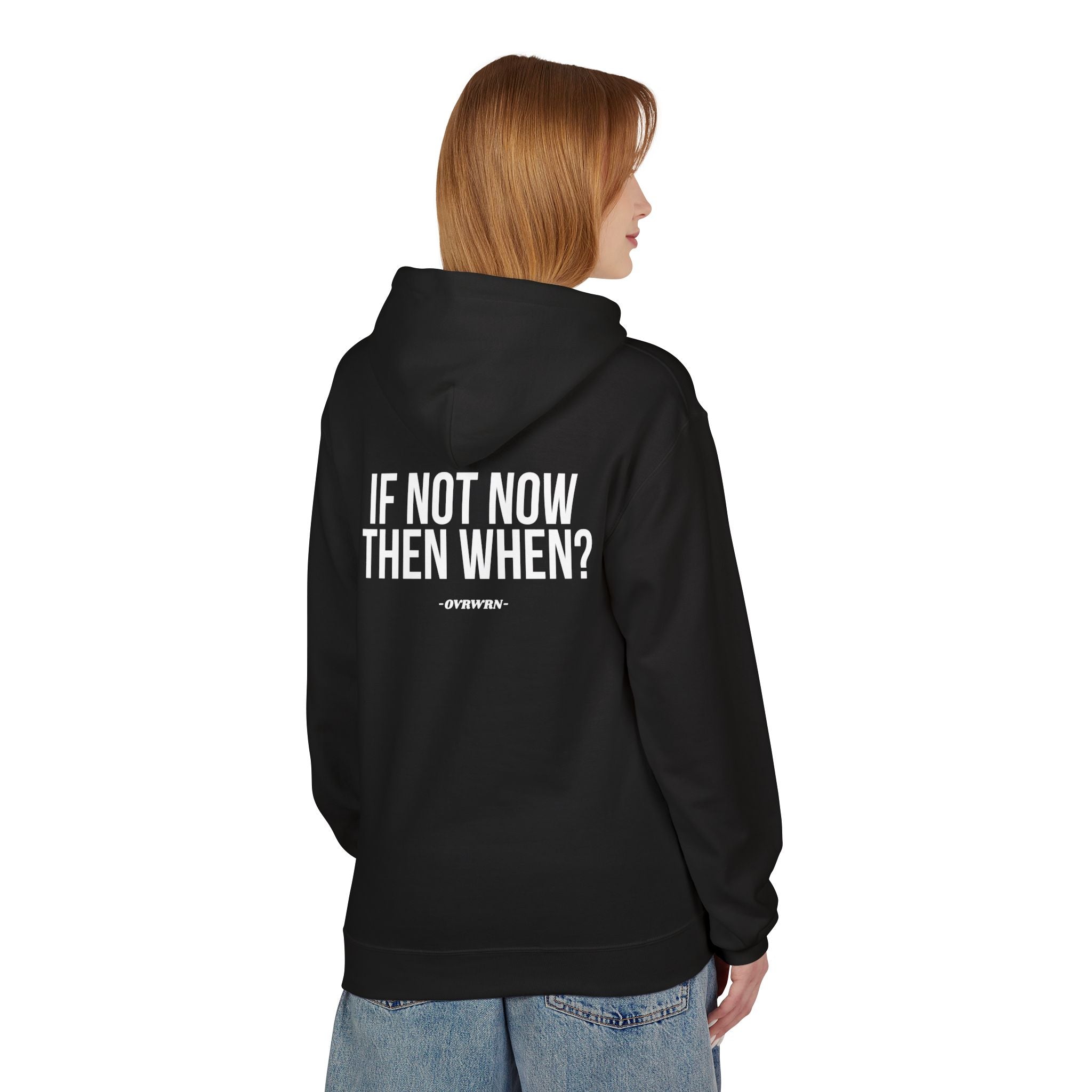 If Not Now Hoodie
