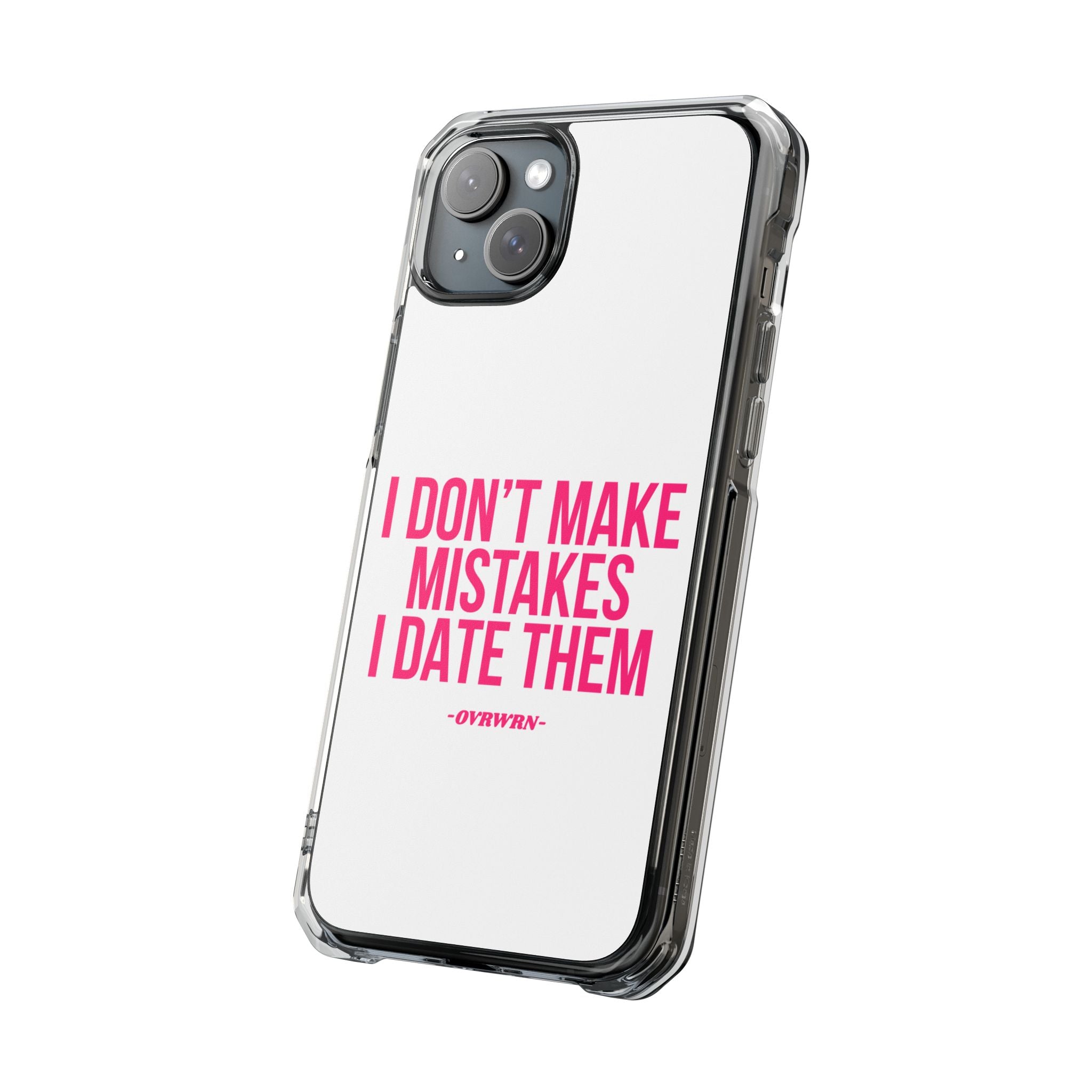 I Don't Make Mistakes iPhone Case