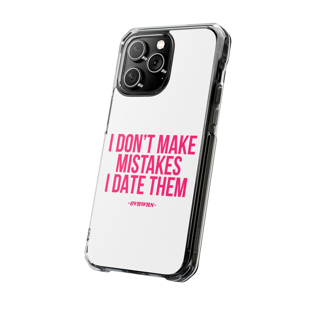I Don't Make Mistakes iPhone Case