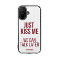 Just Kiss Me iPhone Case