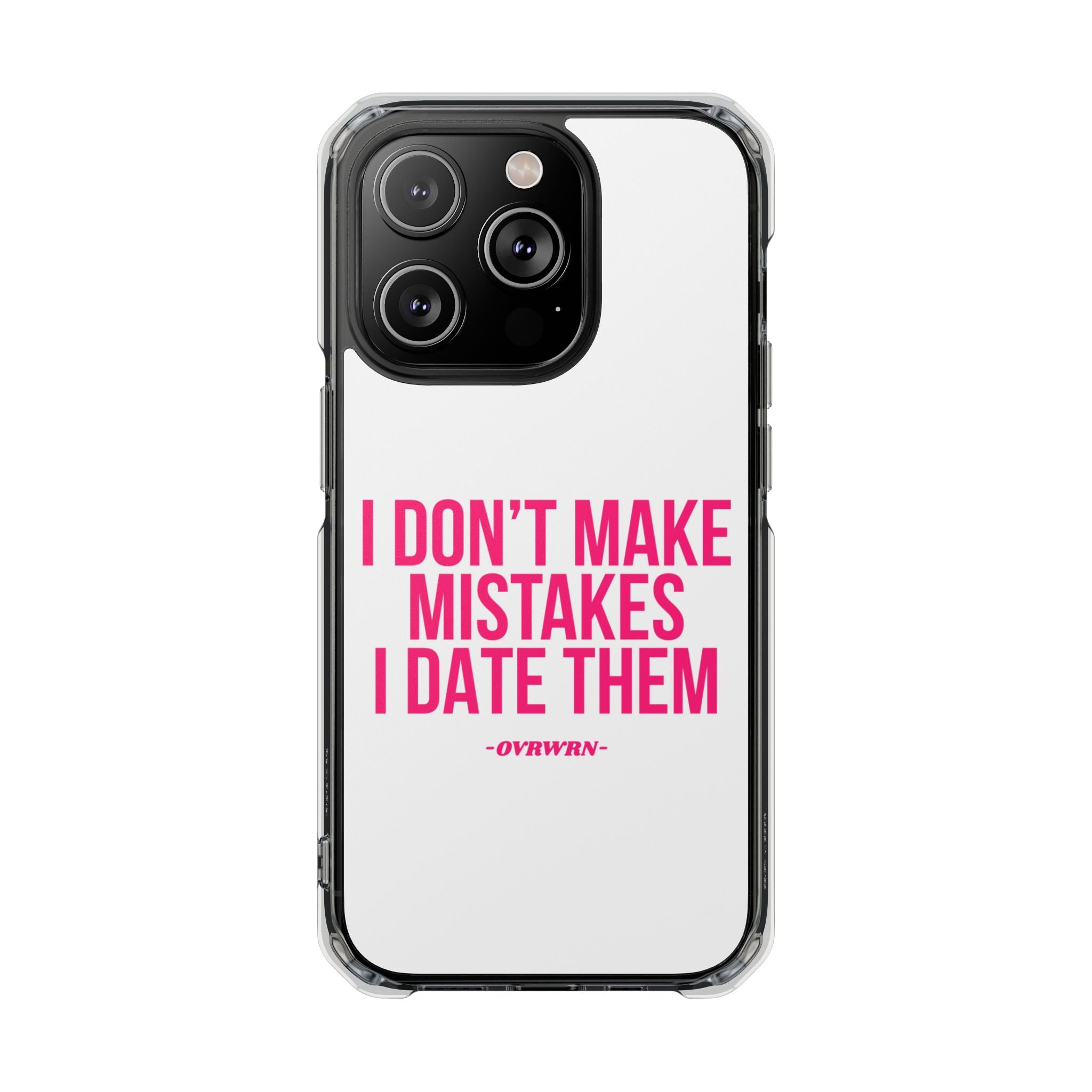 I Don't Make Mistakes iPhone Case