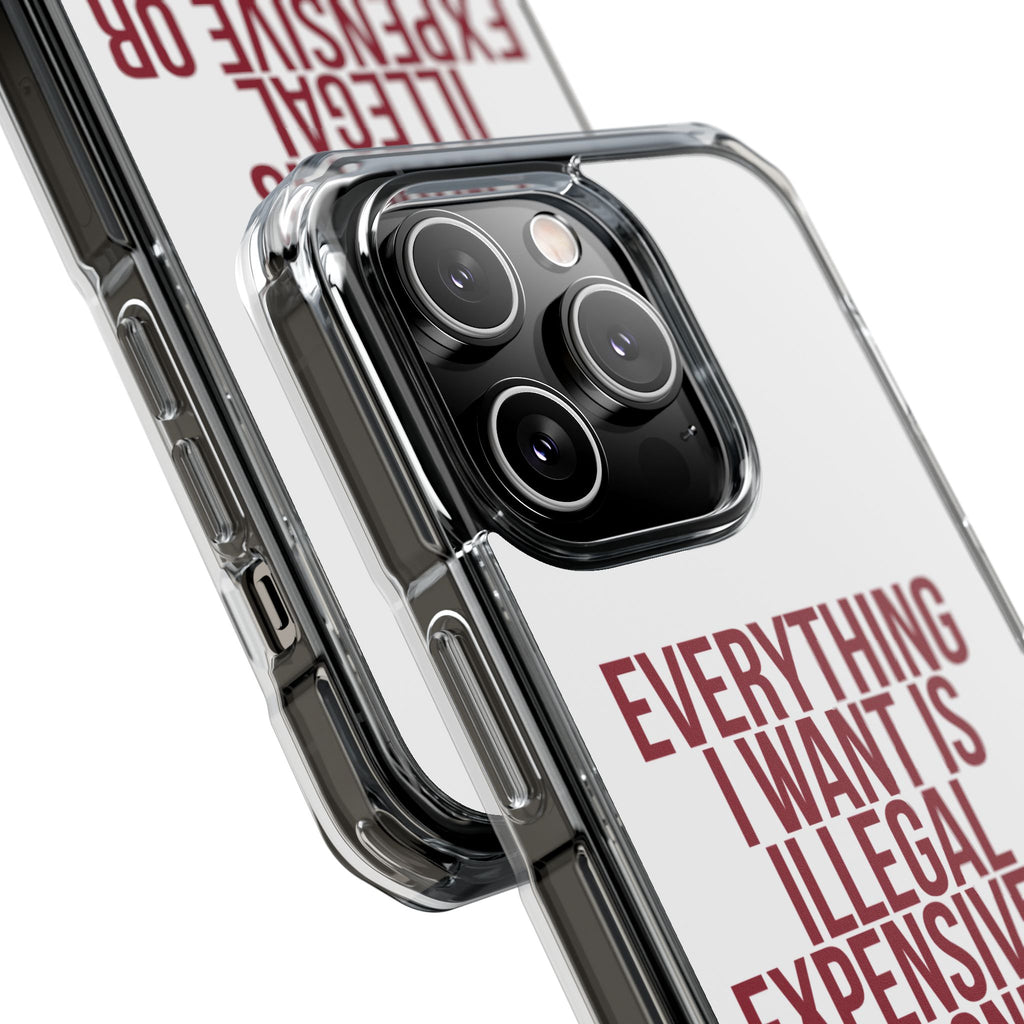 Everything I Want iPhone Case