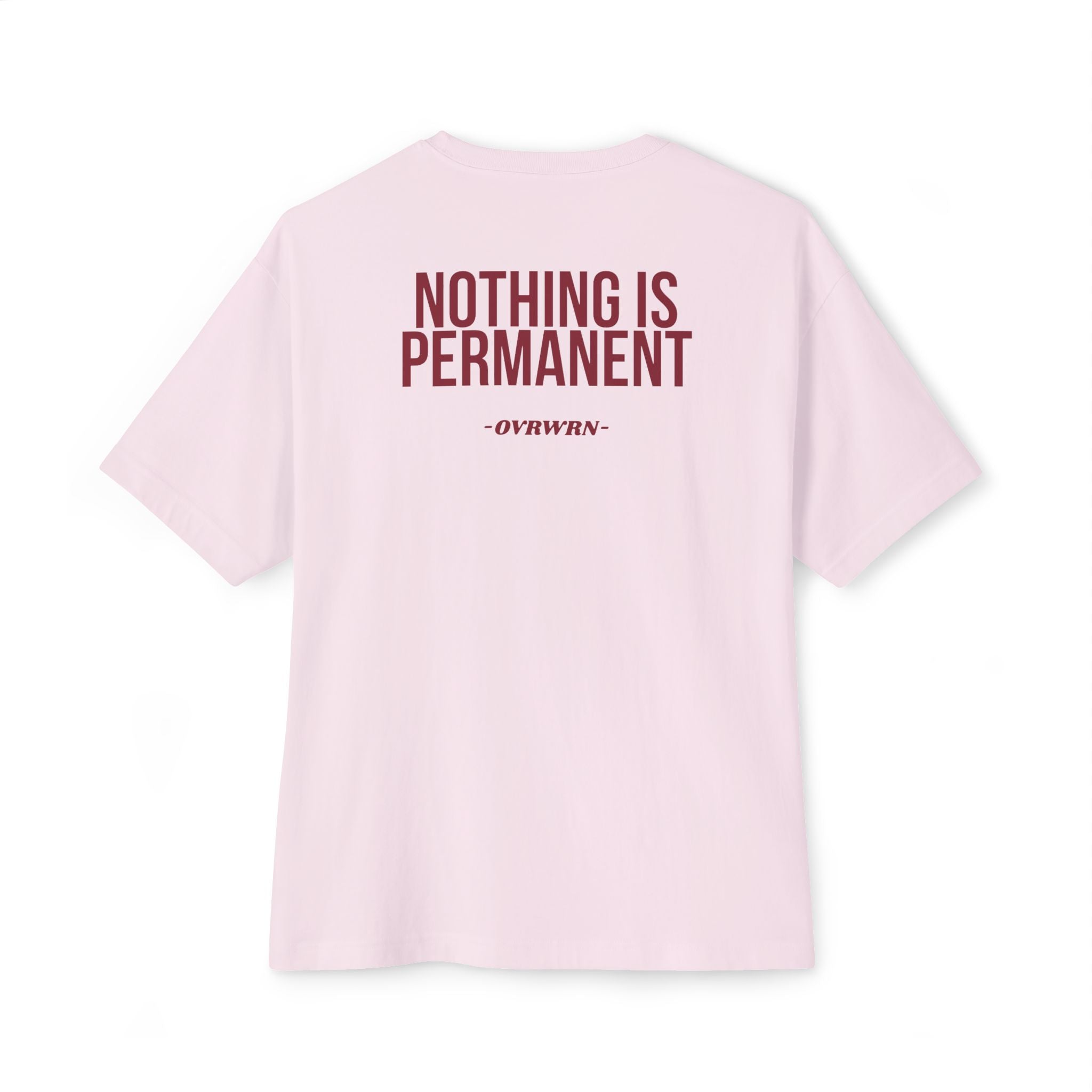 Nothing Is Permanent Tee