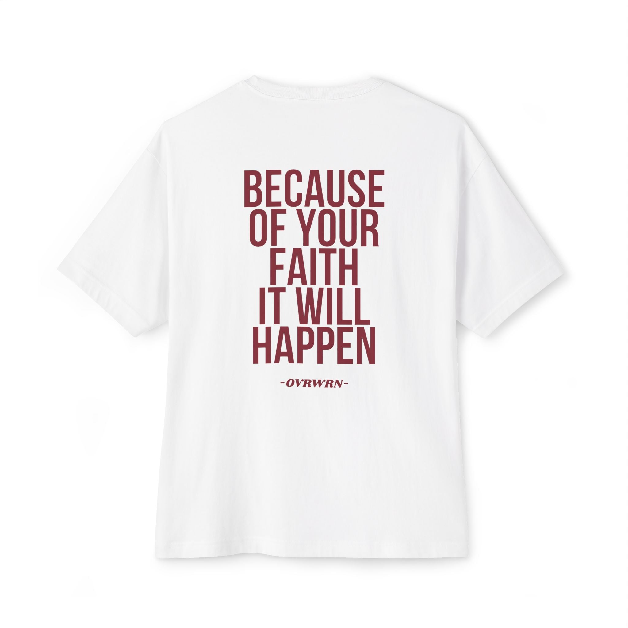 Because Of Your Faith Tee