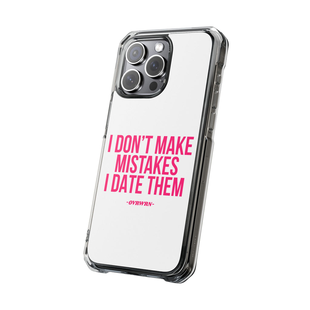 I Don't Make Mistakes iPhone Case