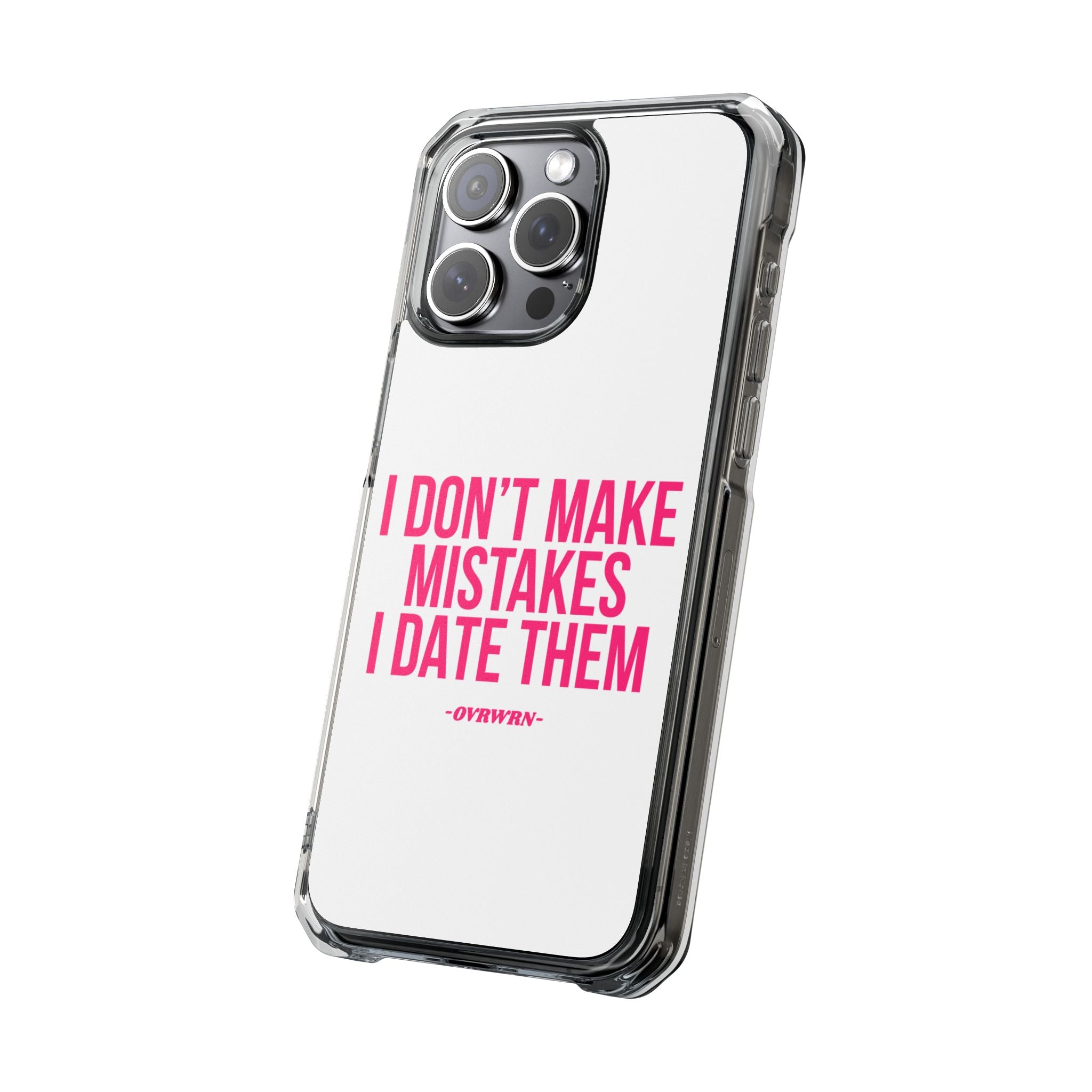 I Don't Make Mistakes iPhone Case