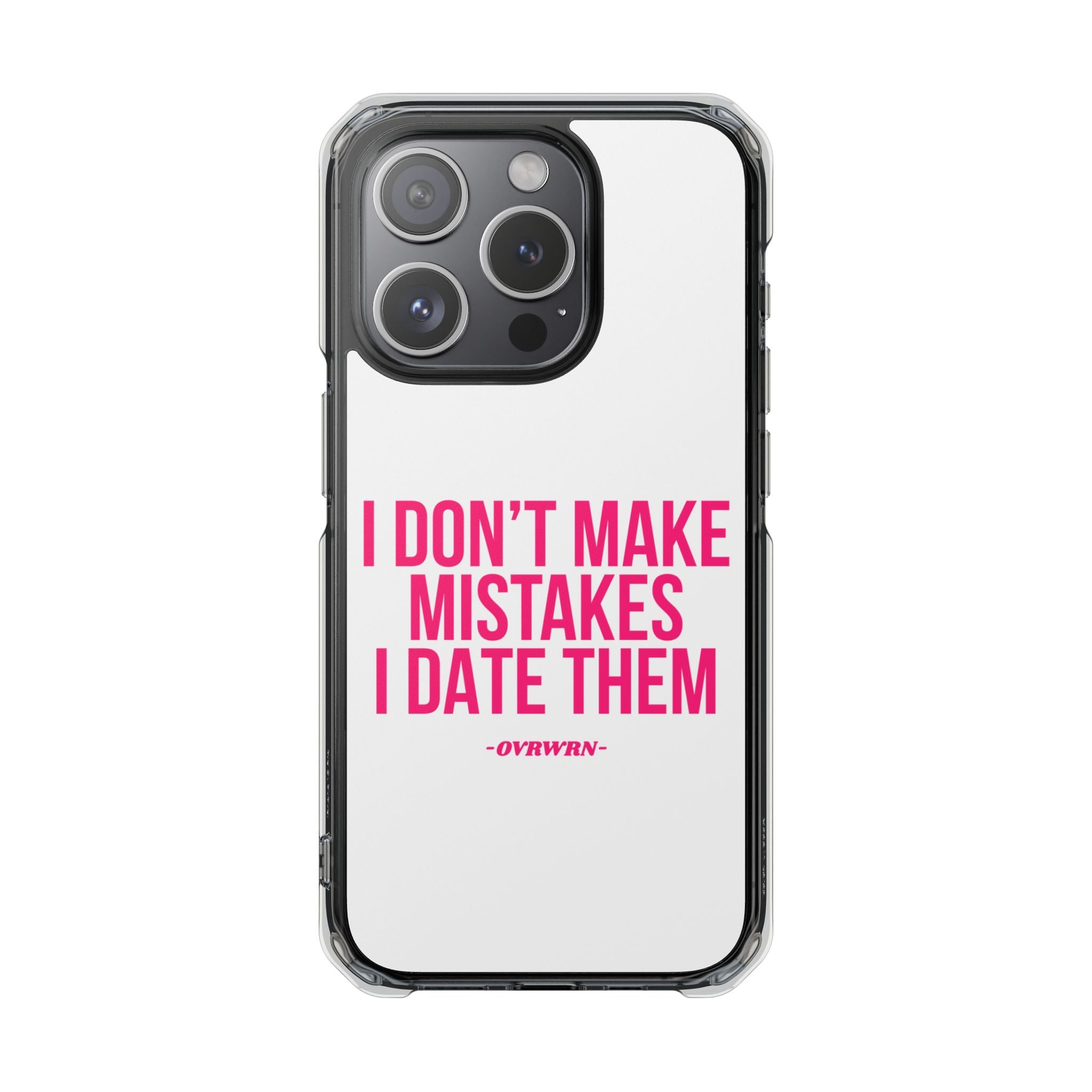 I Don't Make Mistakes iPhone Case