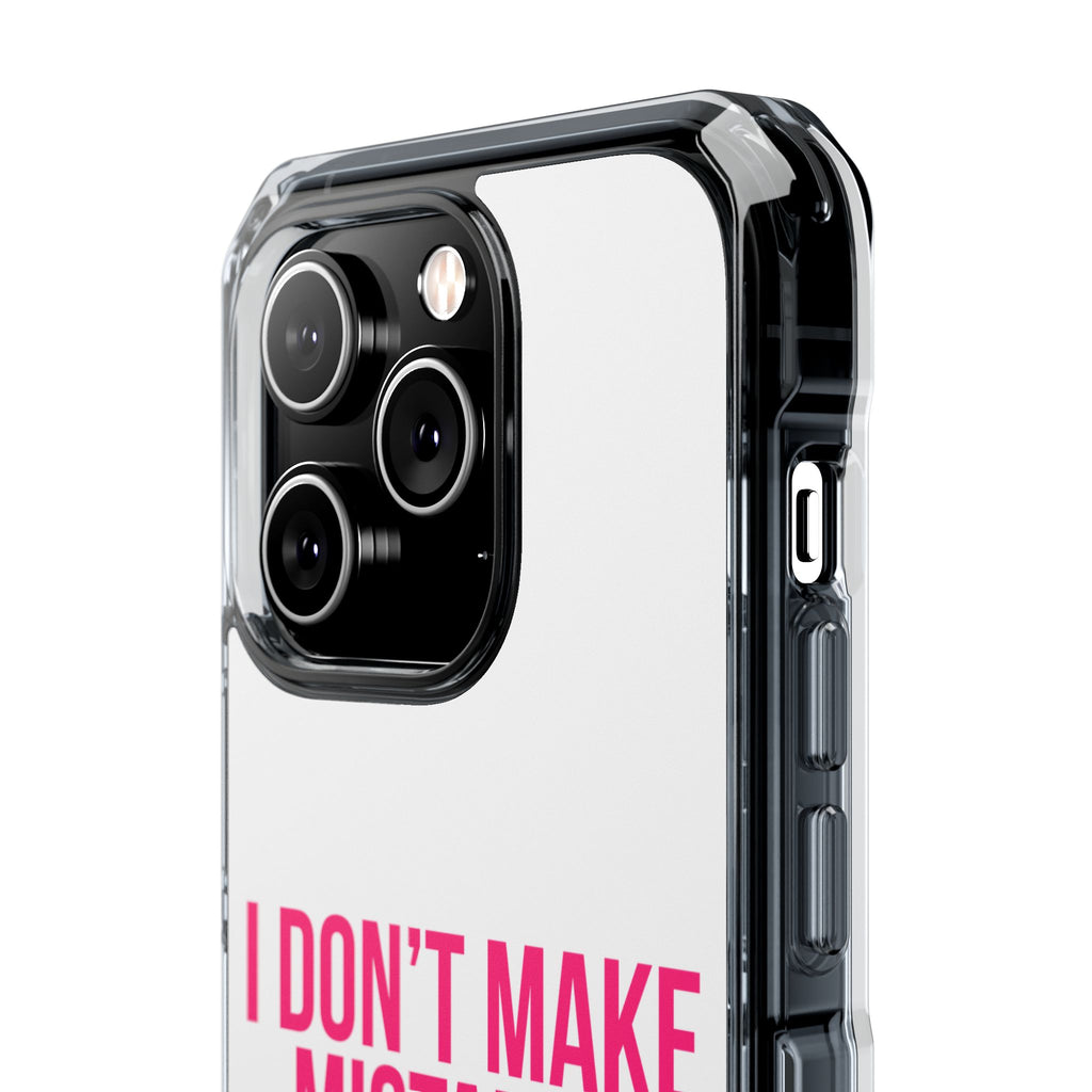 I Don't Make Mistakes iPhone Case