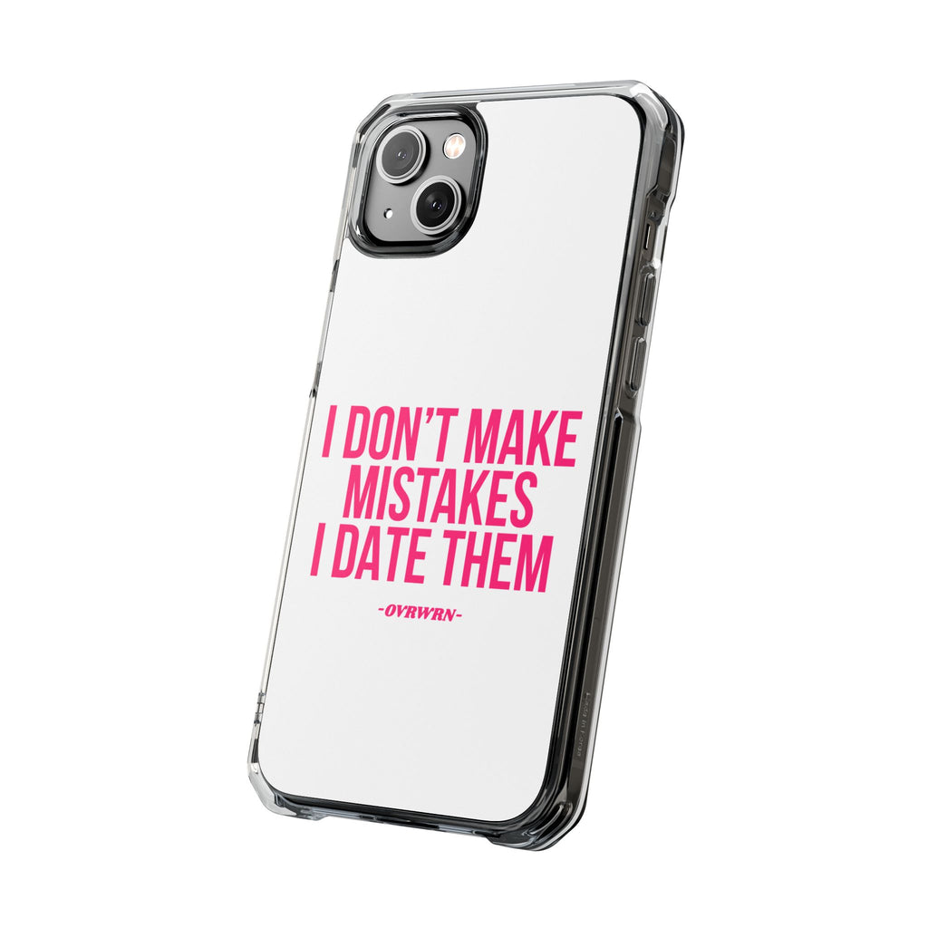 I Don't Make Mistakes iPhone Case