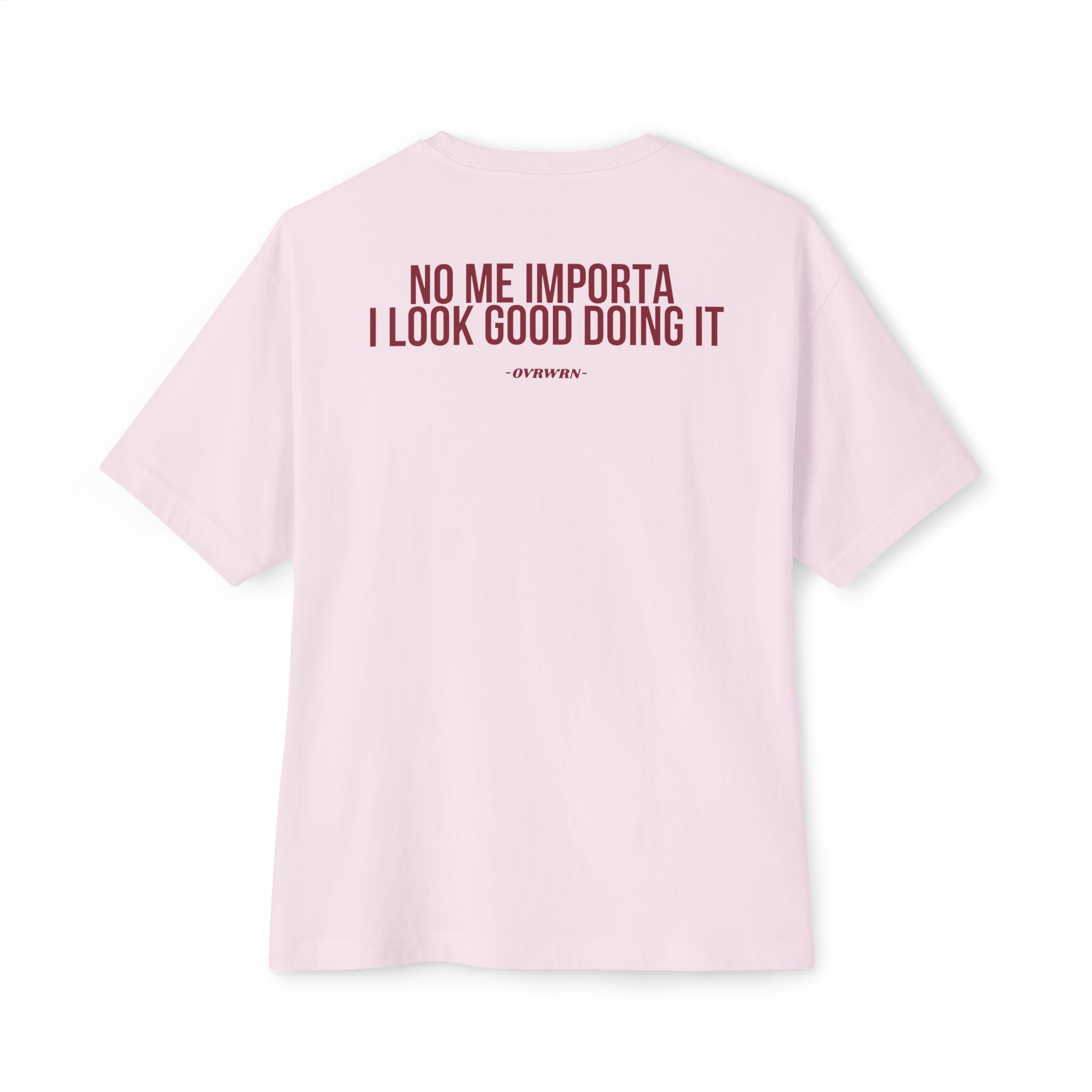 No Me Importa Tee