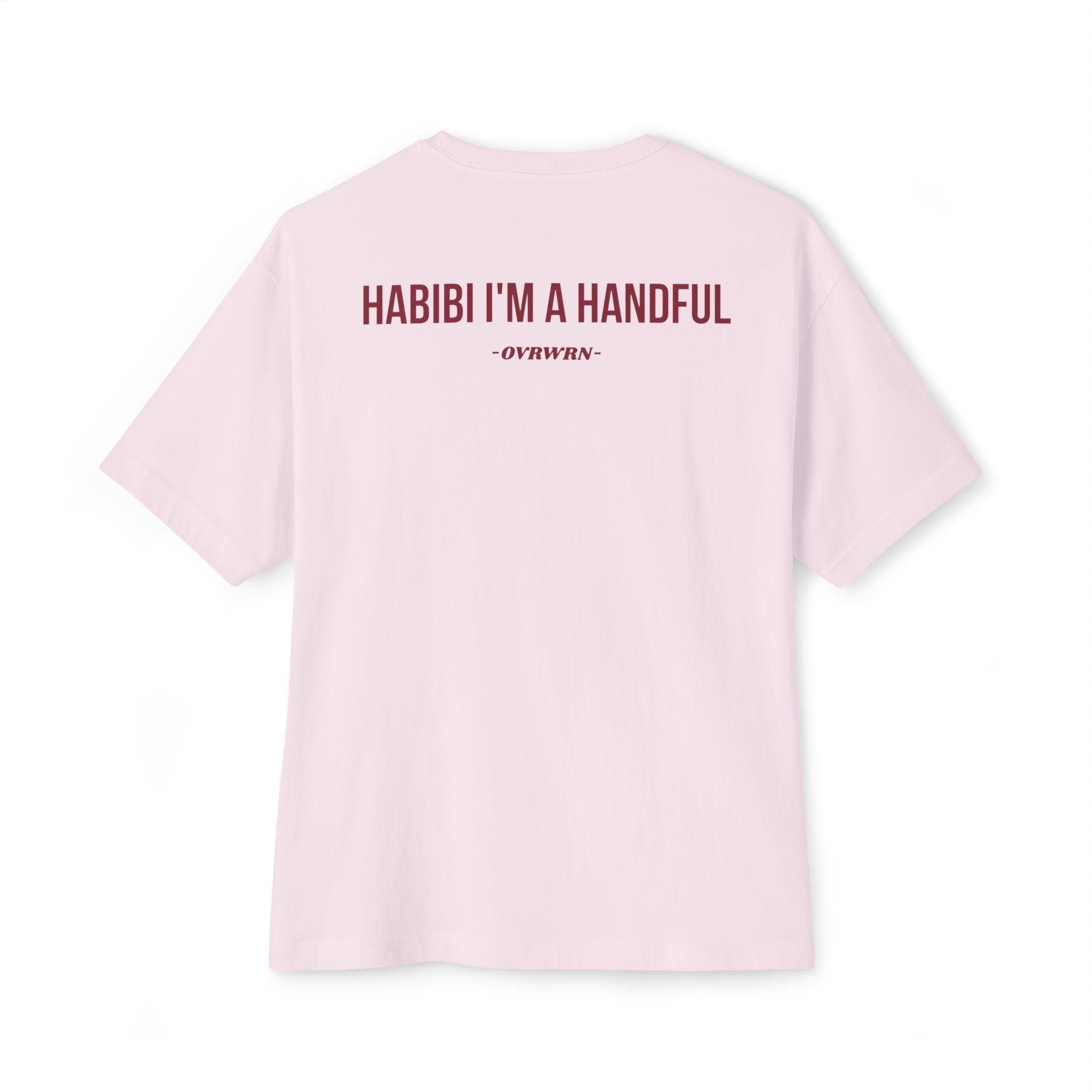 Habibi I'm A Handful Tee