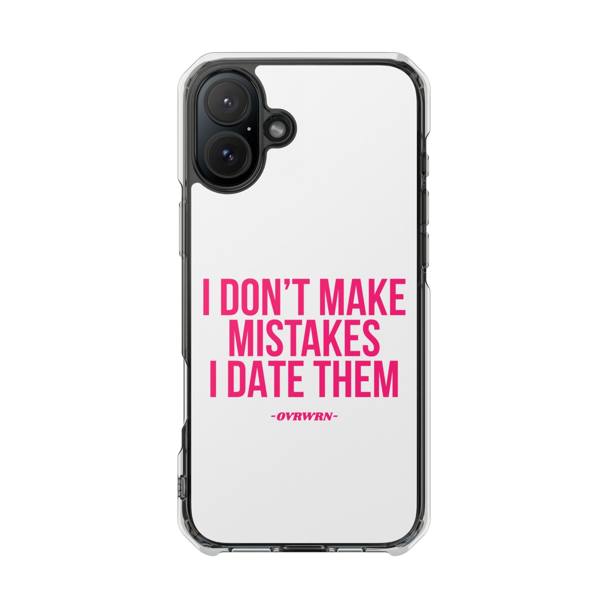 I Don't Make Mistakes iPhone Case