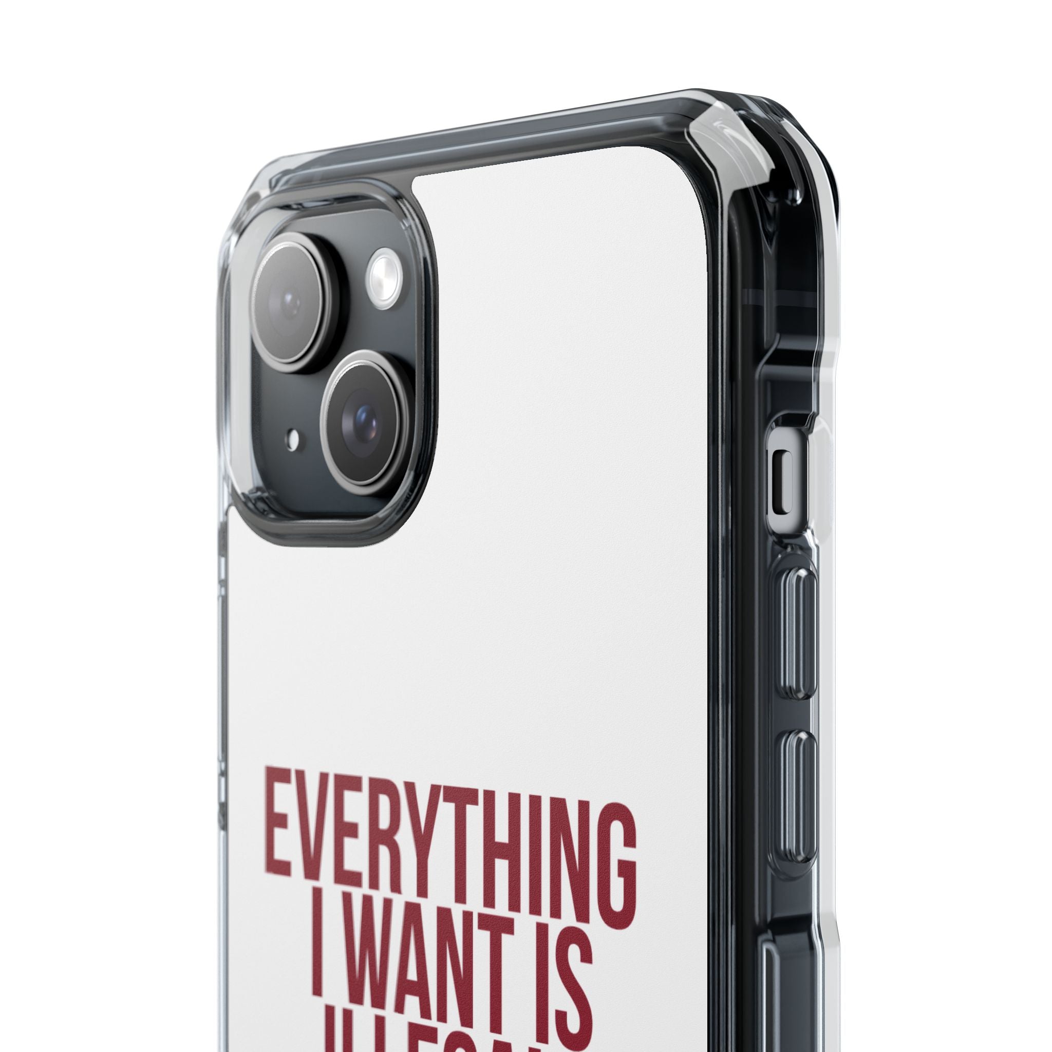 Everything I Want iPhone Case
