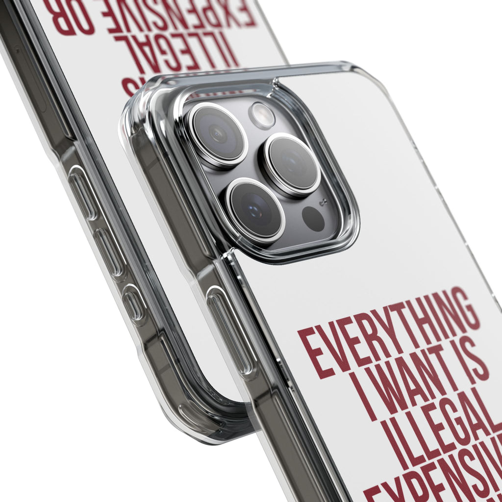 Everything I Want iPhone Case