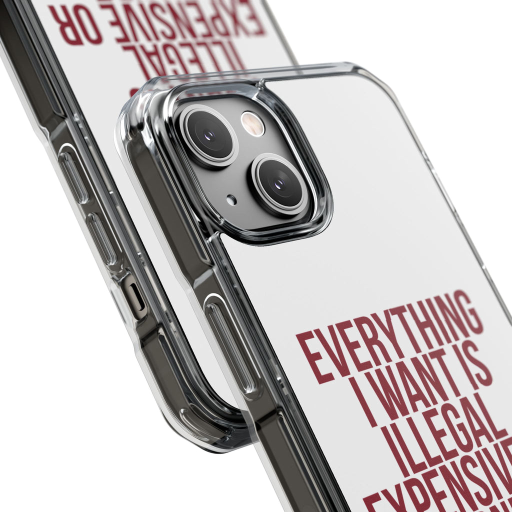 Everything I Want iPhone Case