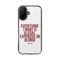 Everything I Want iPhone Case