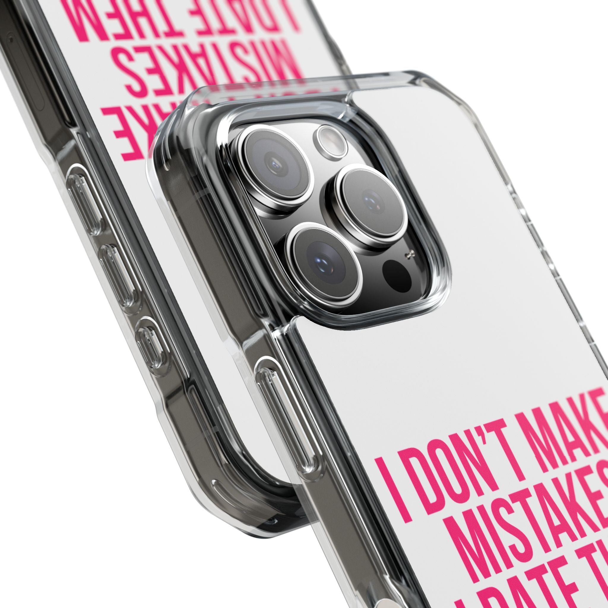 I Don't Make Mistakes iPhone Case