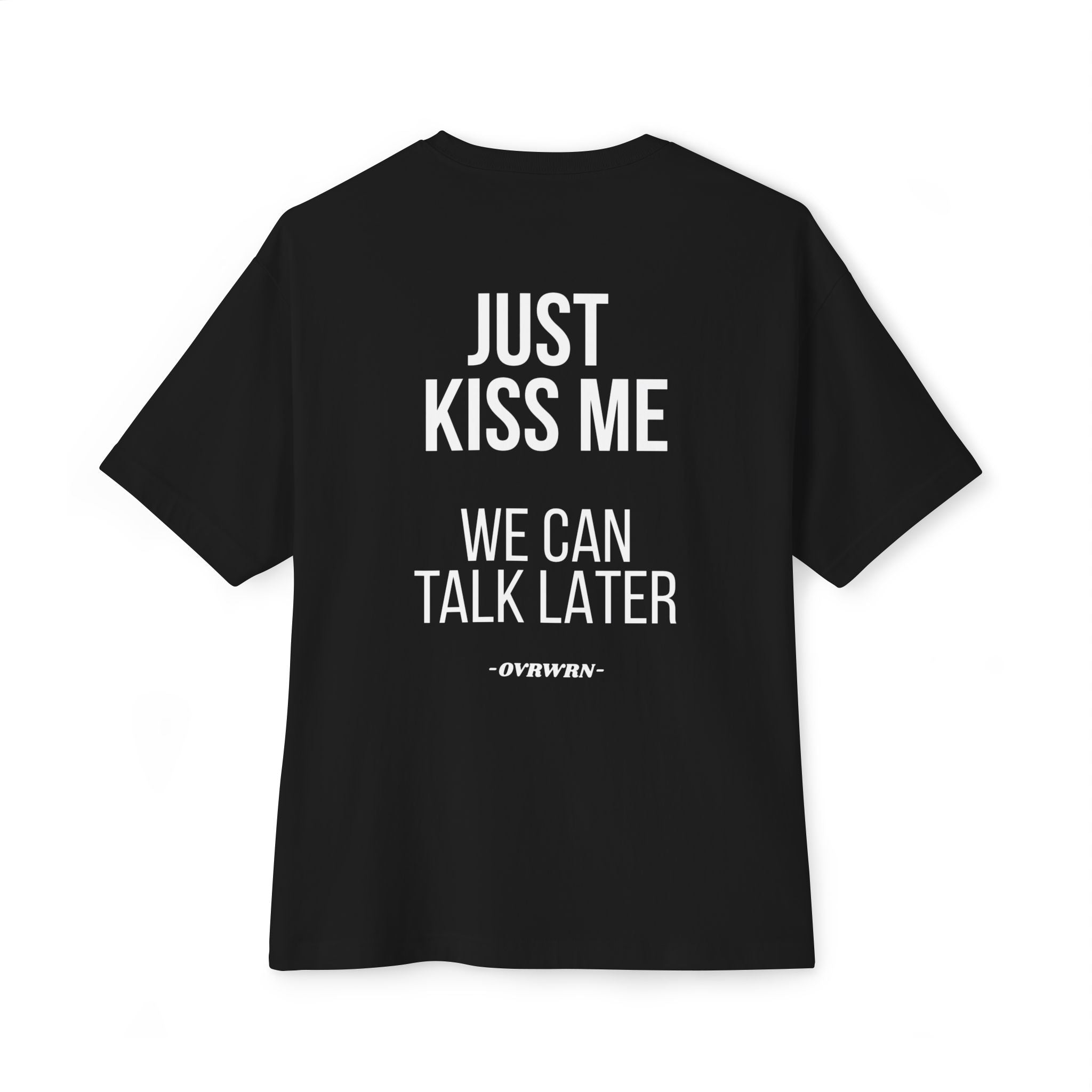 Just Kiss Me Tee