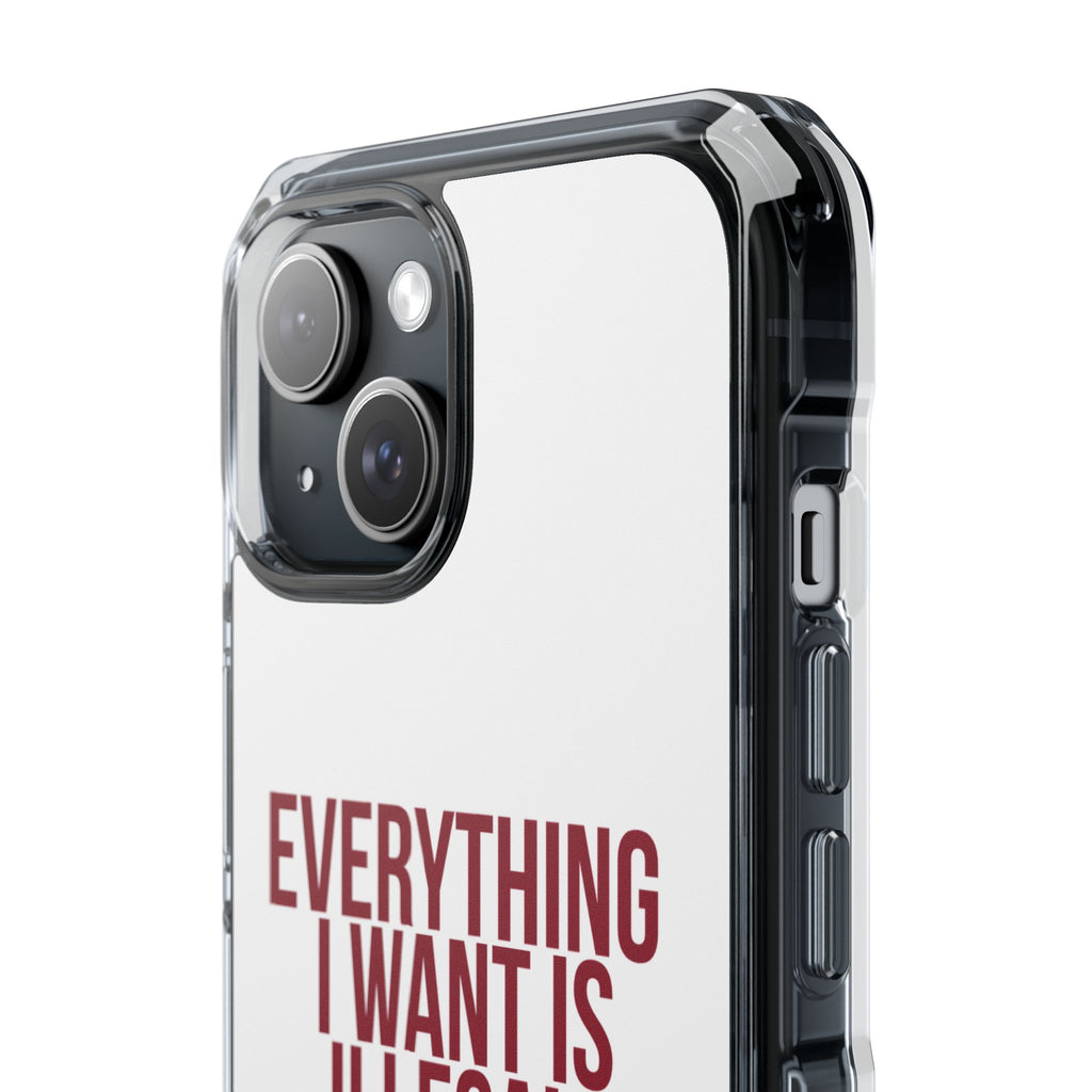 Everything I Want iPhone Case