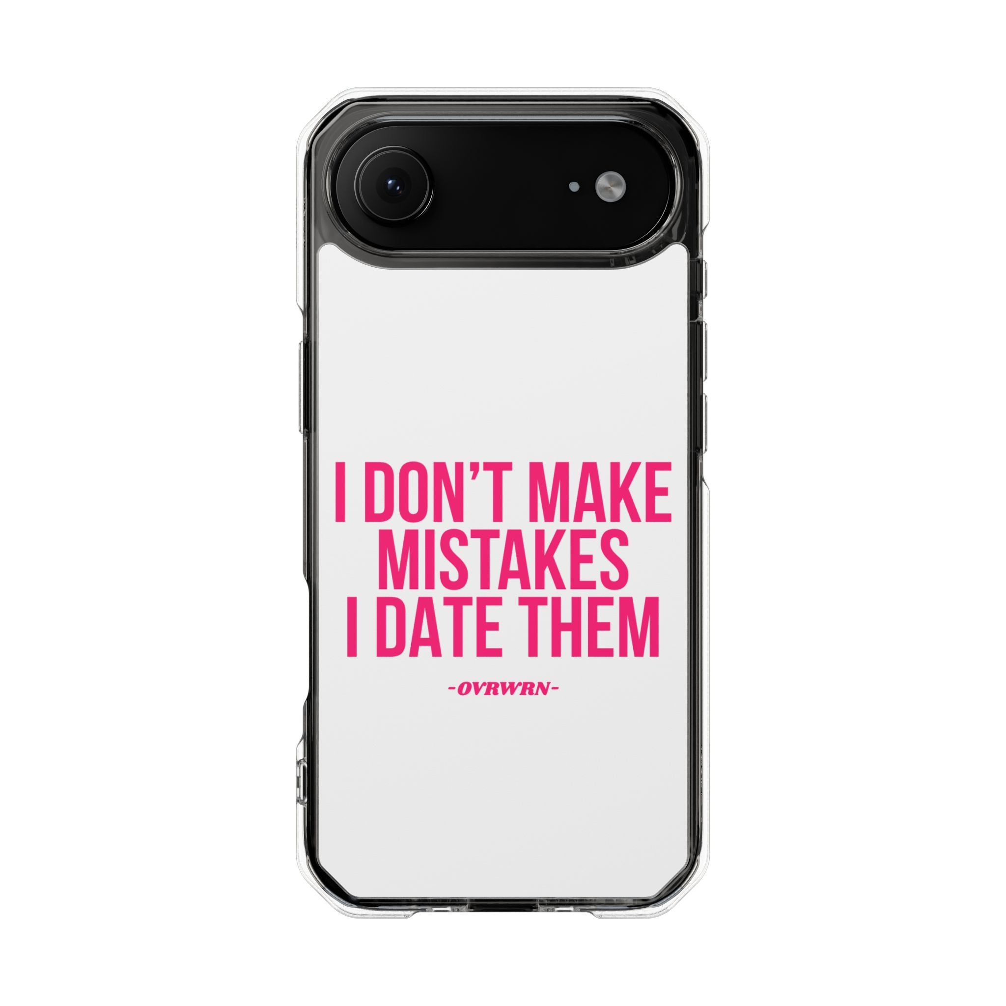 I Don't Make Mistakes iPhone Case