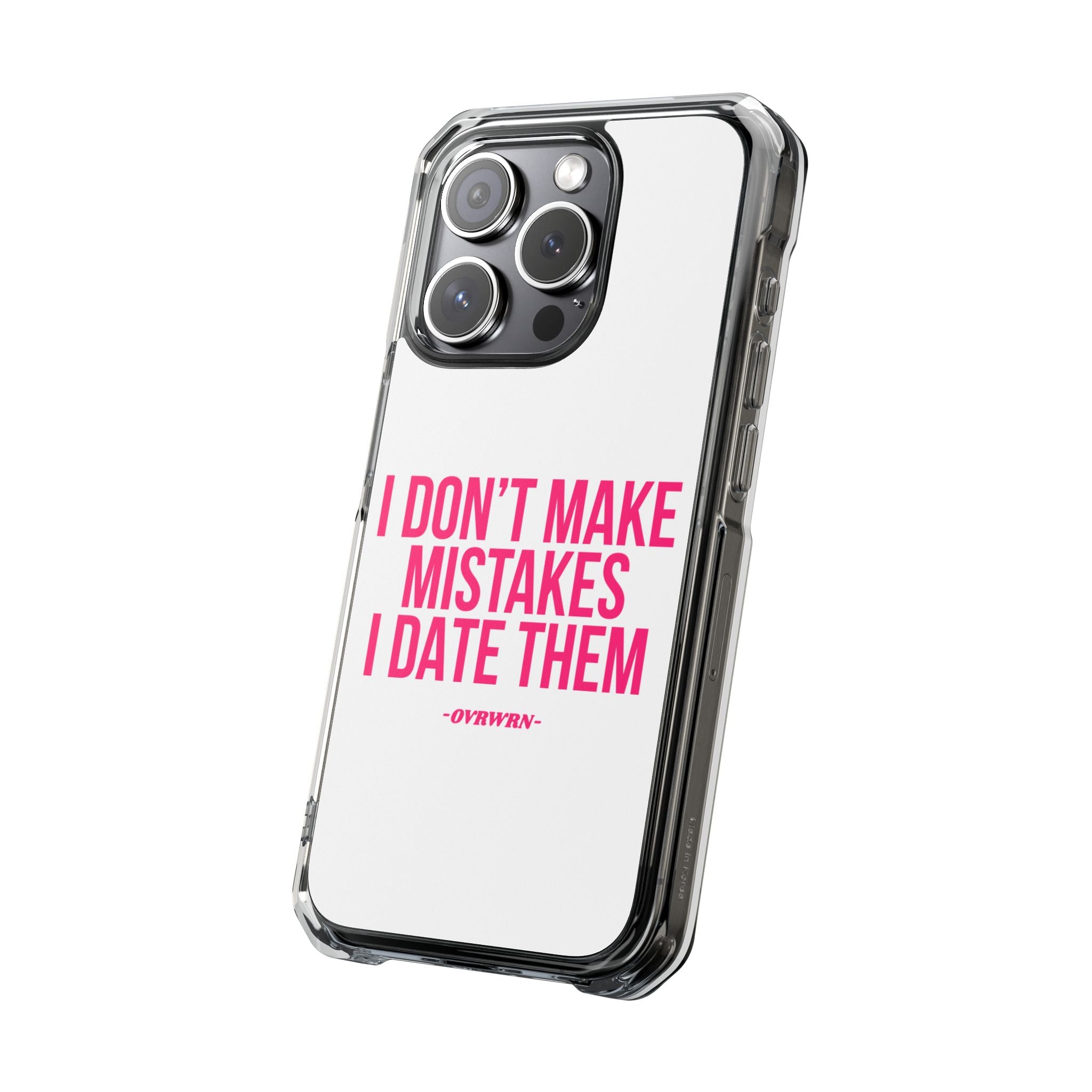 I Don't Make Mistakes iPhone Case