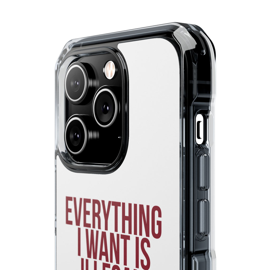Everything I Want iPhone Case