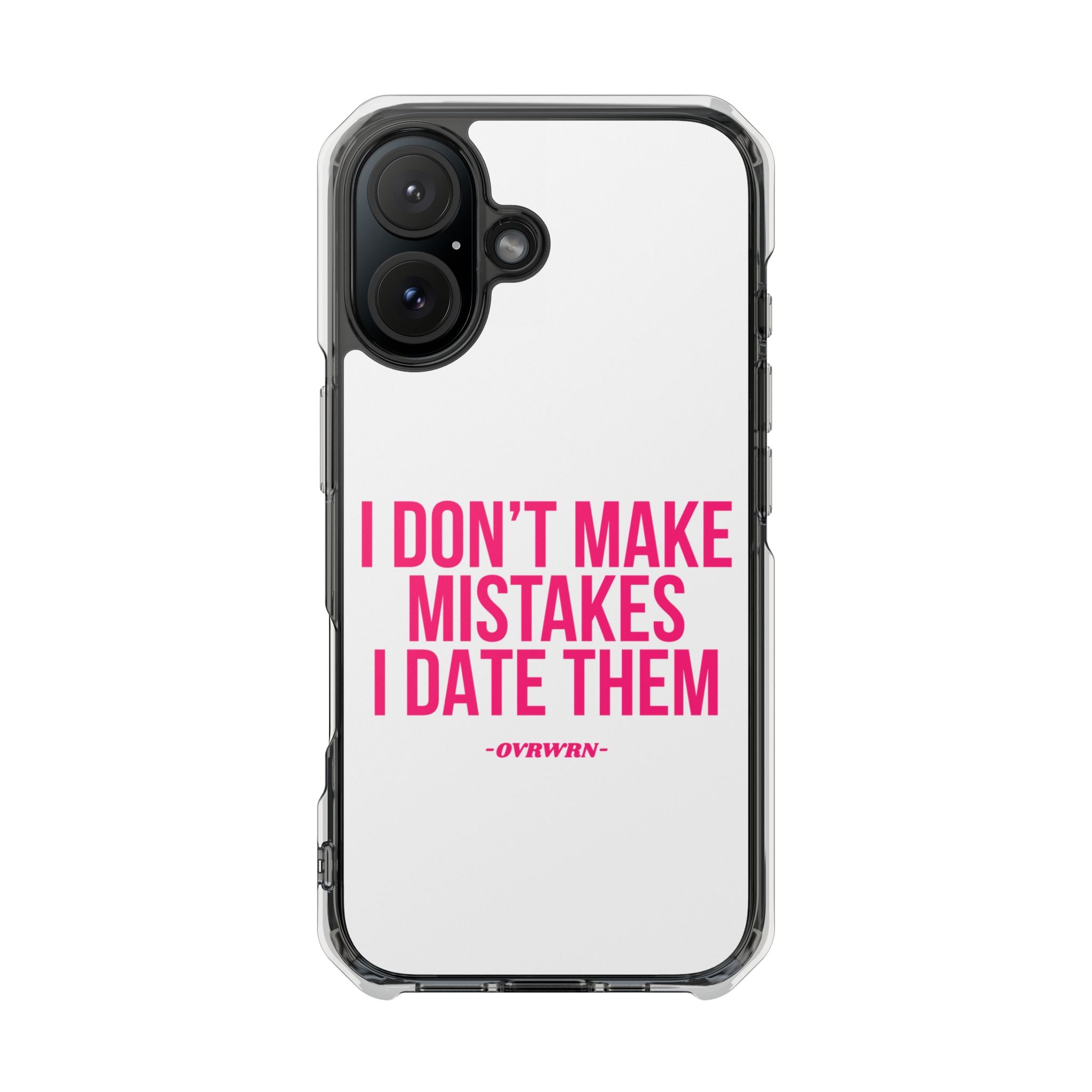 I Don't Make Mistakes iPhone Case
