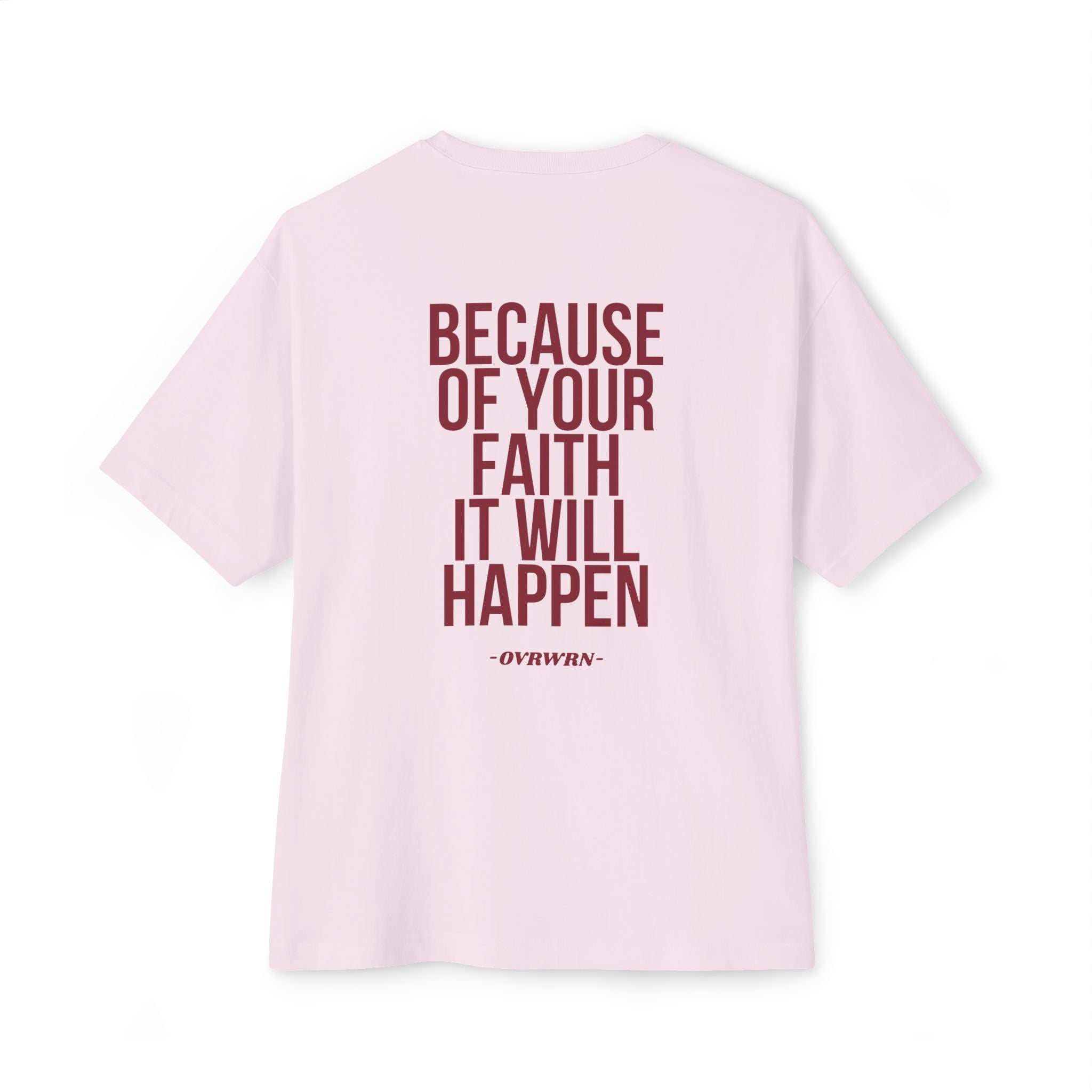 Because Of Your Faith Tee