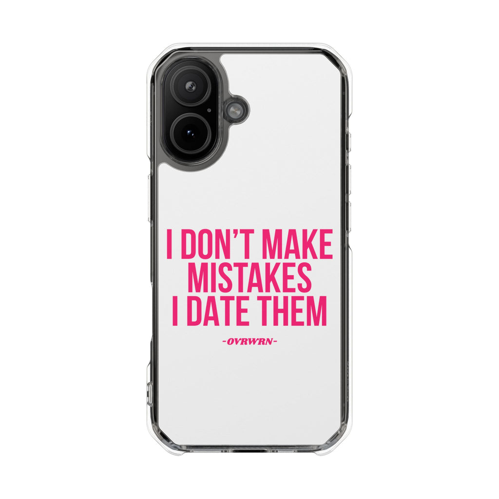 I Don't Make Mistakes iPhone Case