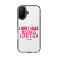 I Don't Make Mistakes iPhone Case