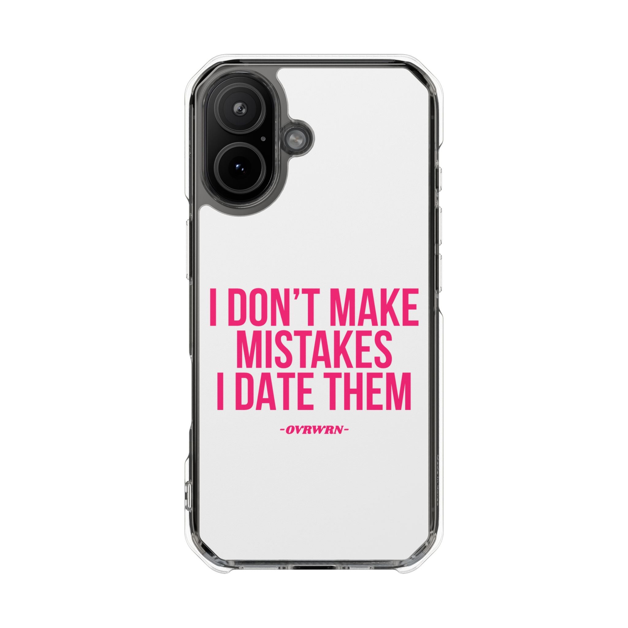 I Don't Make Mistakes iPhone Case