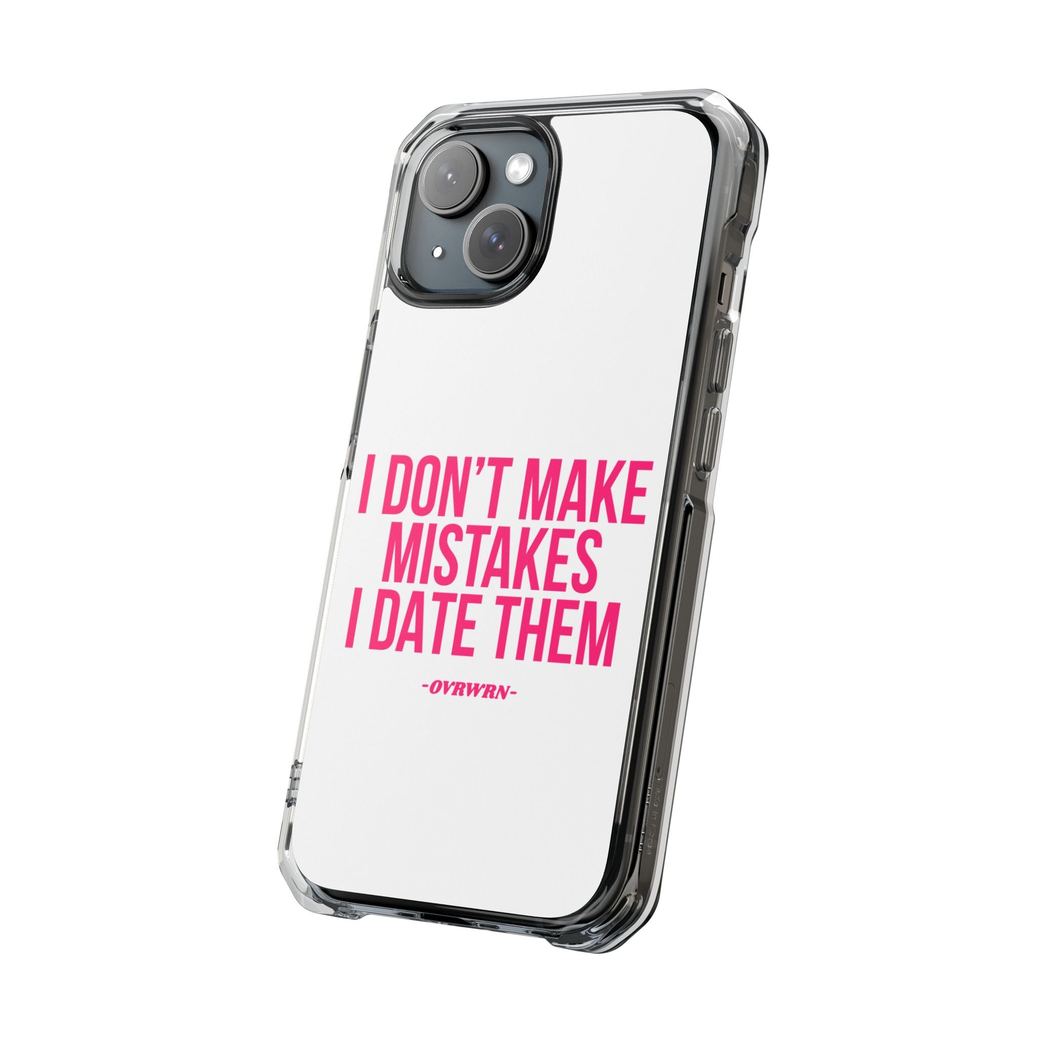 I Don't Make Mistakes iPhone Case