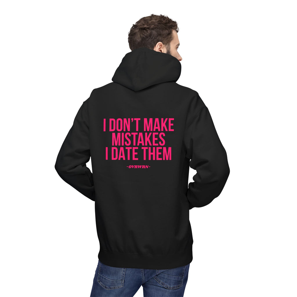 I Don't Make Mistakes Hoodie
