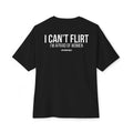 I Can't Flirt Tee