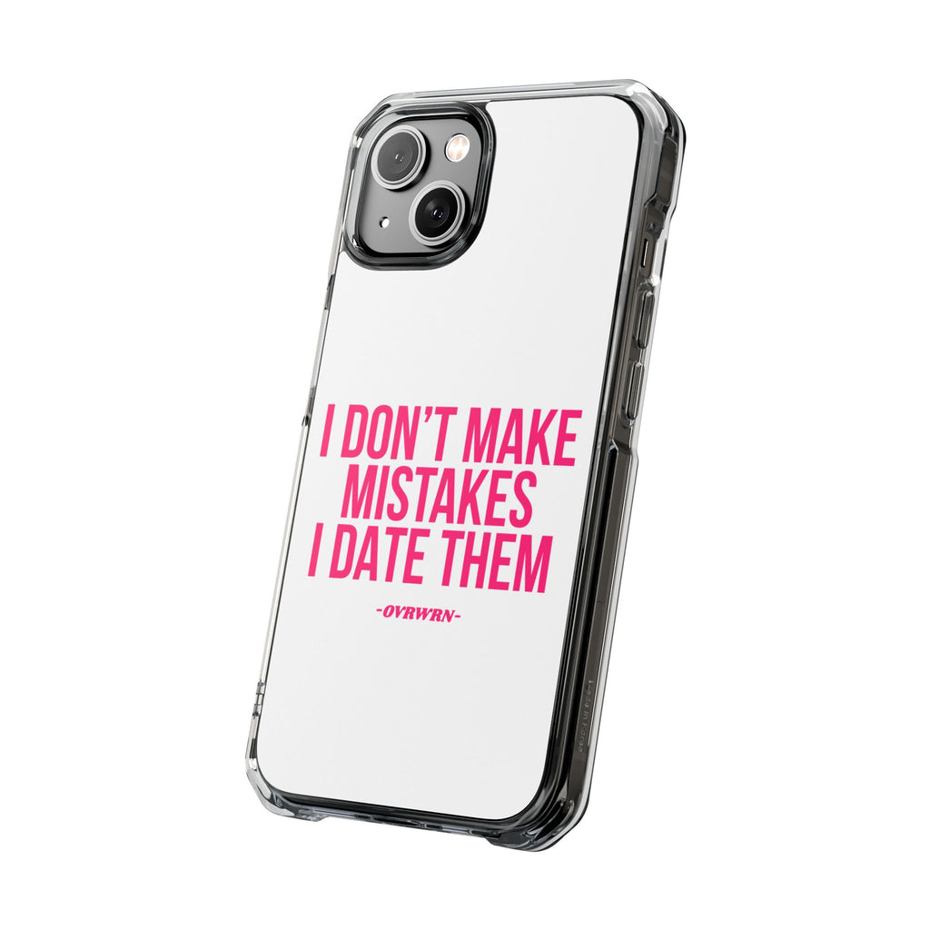 I Don't Make Mistakes iPhone Case