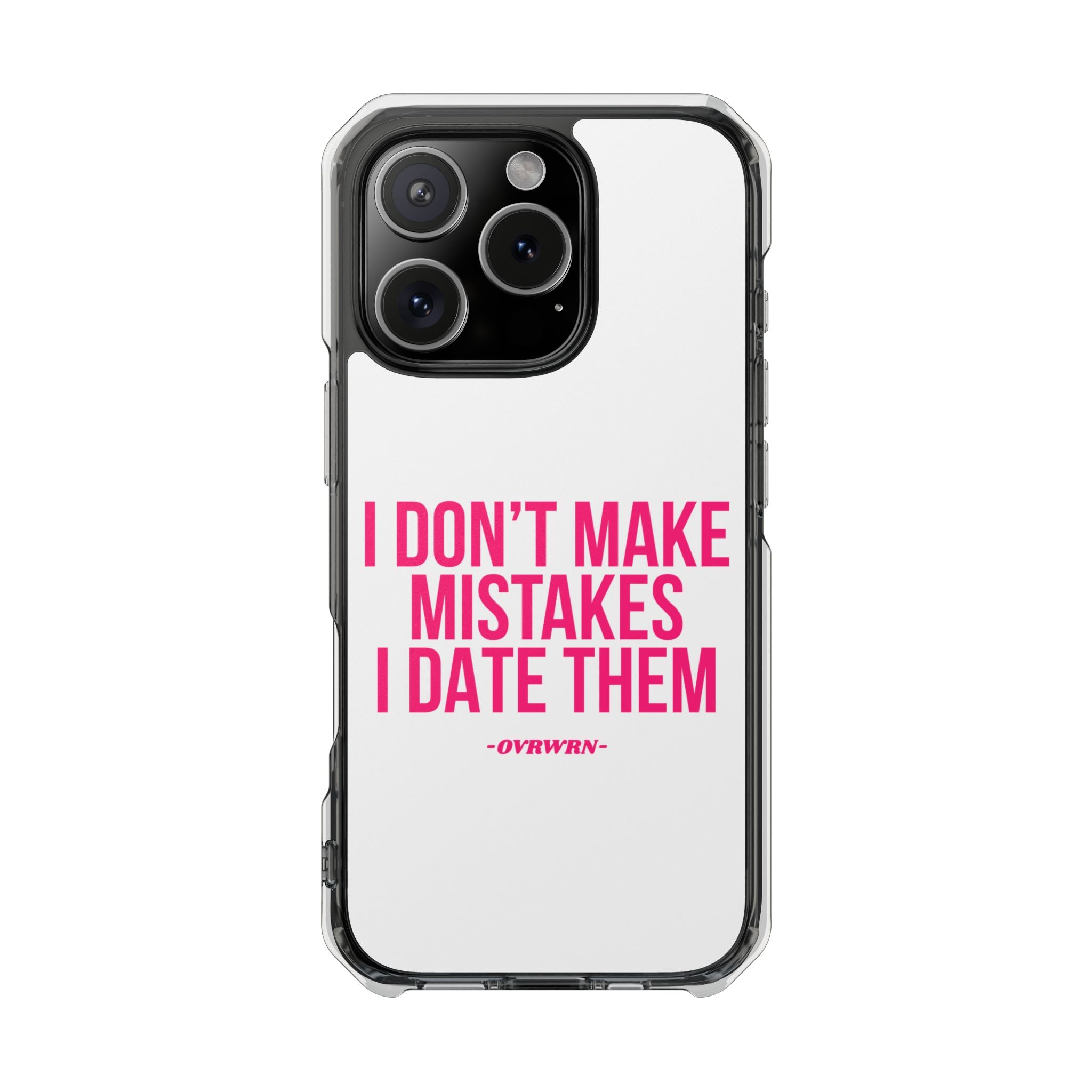 I Don't Make Mistakes iPhone Case