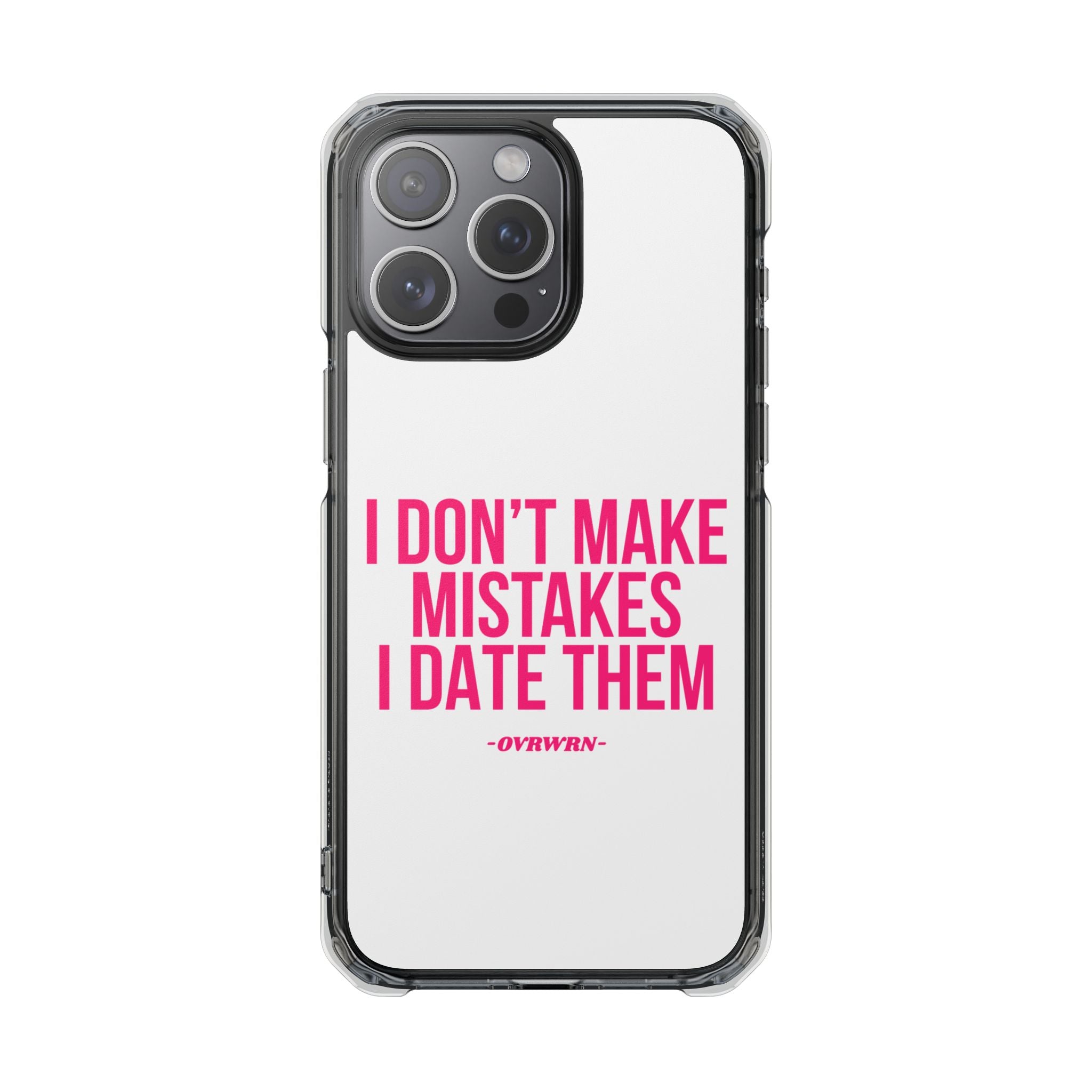 I Don't Make Mistakes iPhone Case