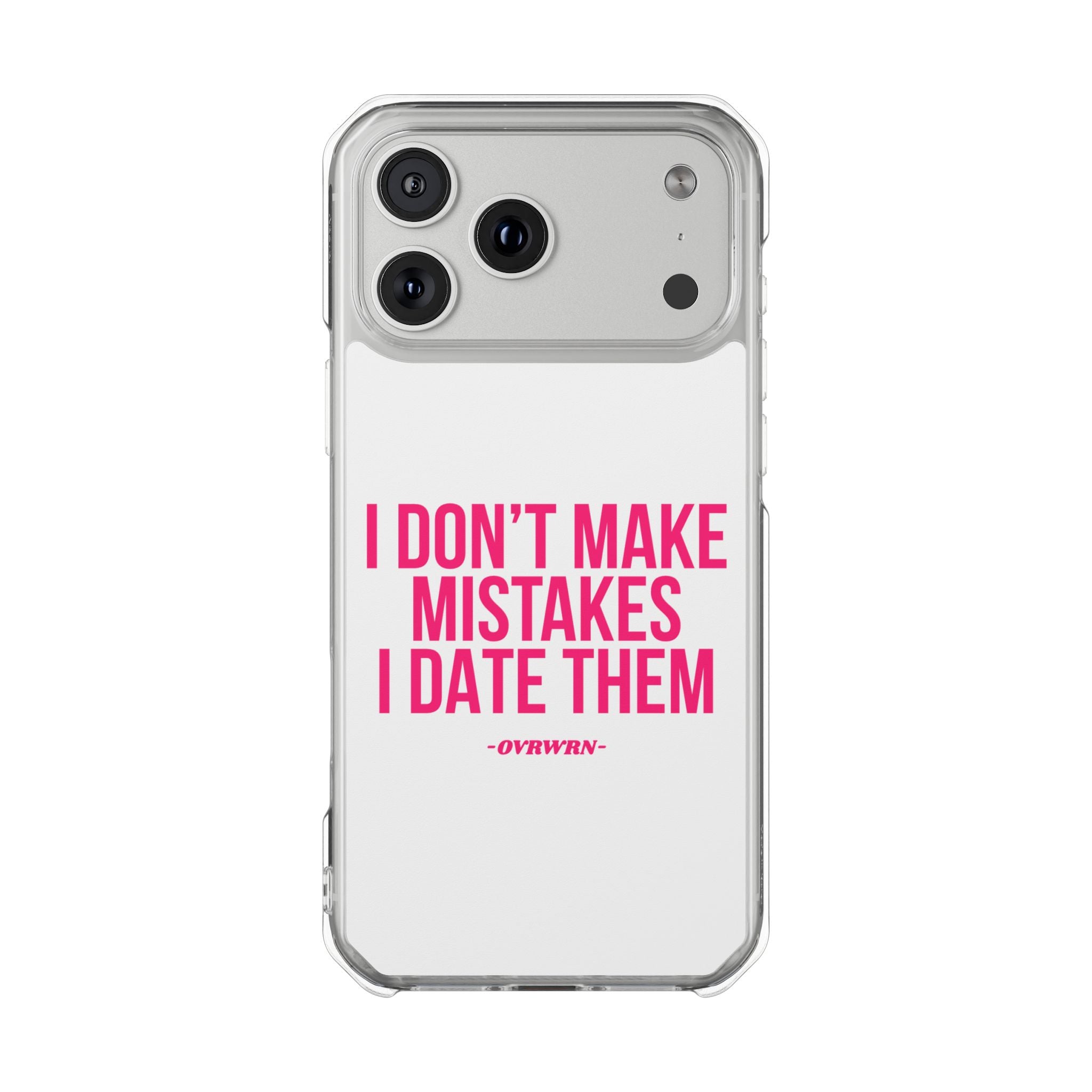 I Don't Make Mistakes iPhone Case