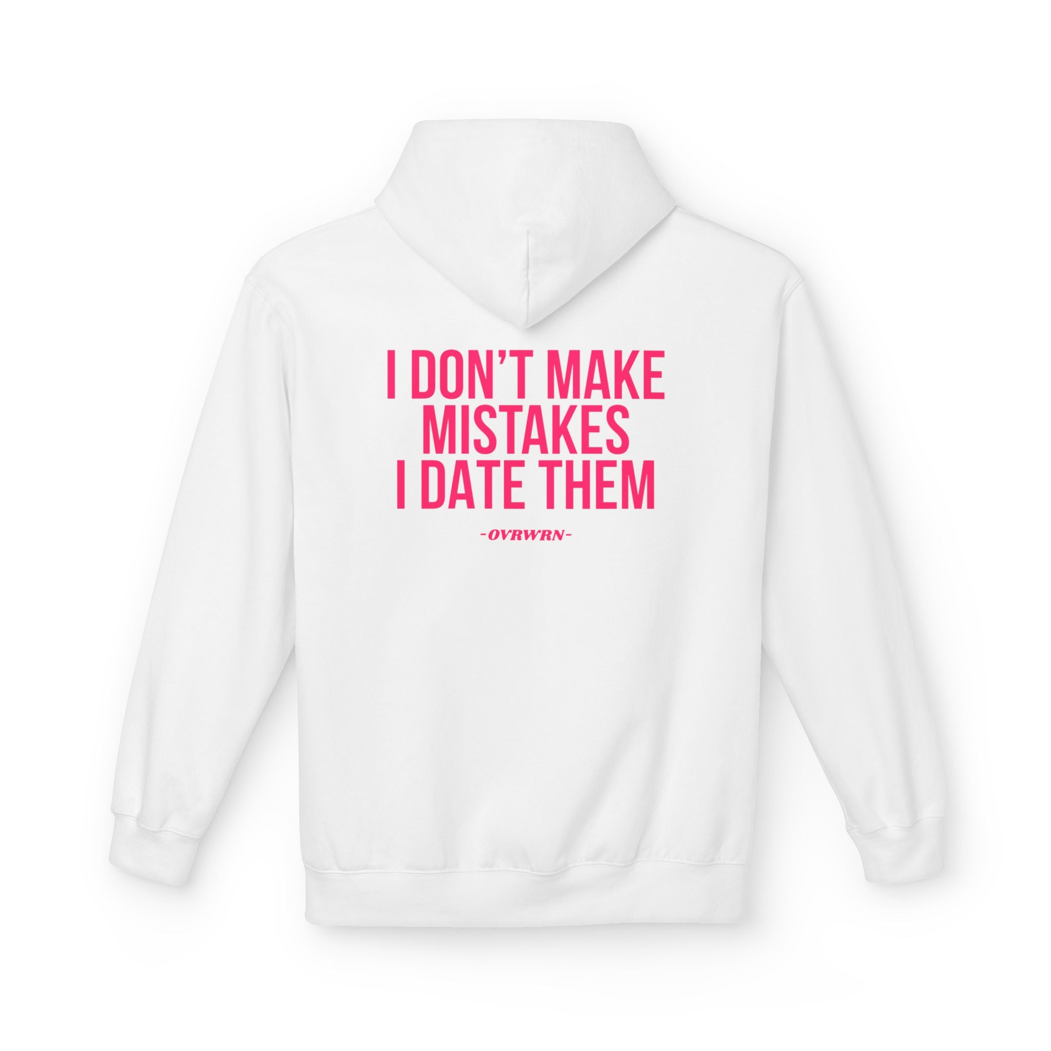 I Don't Make Mistakes Hoodie