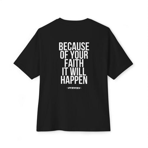 Because Of Your Faith Tee