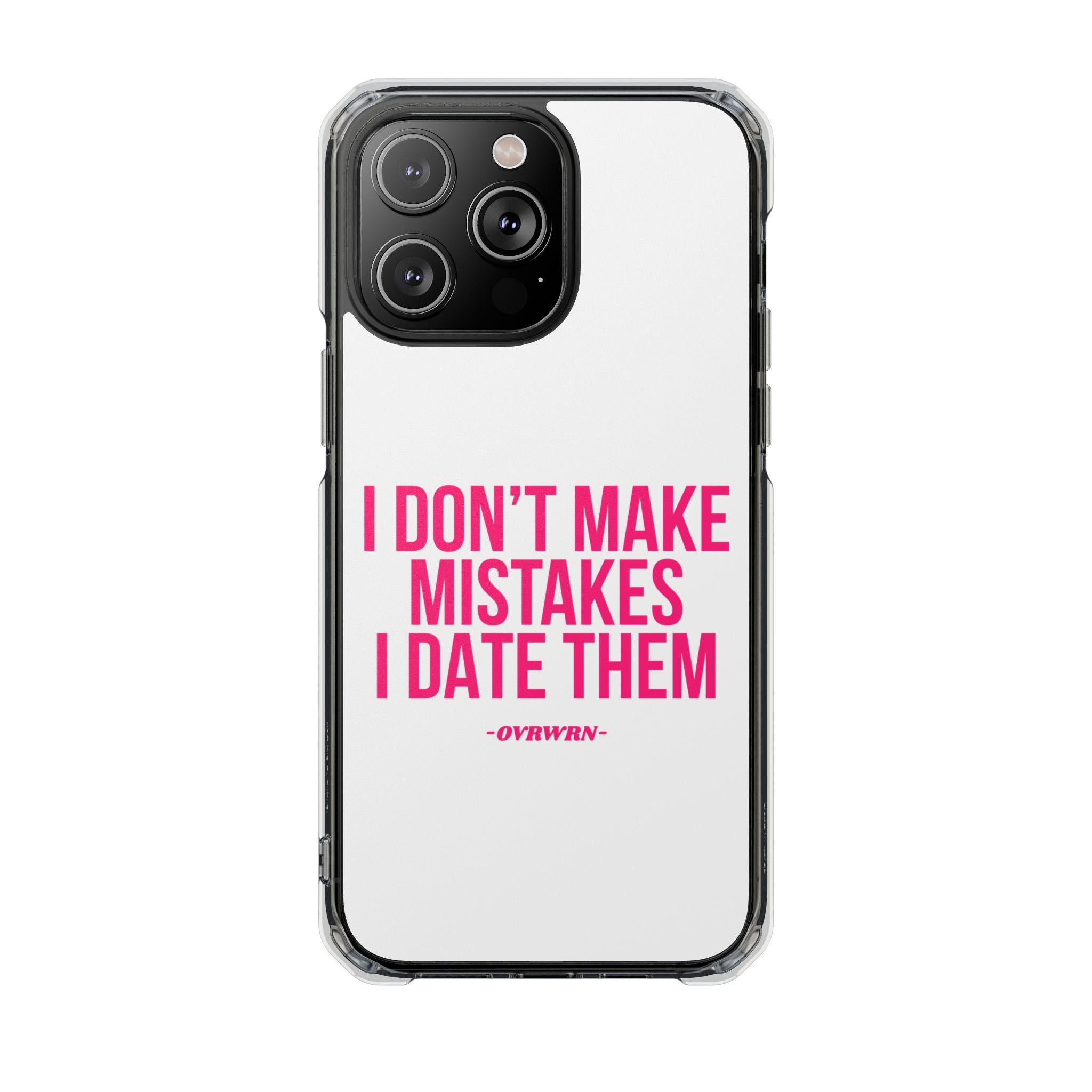 I Don't Make Mistakes iPhone Case