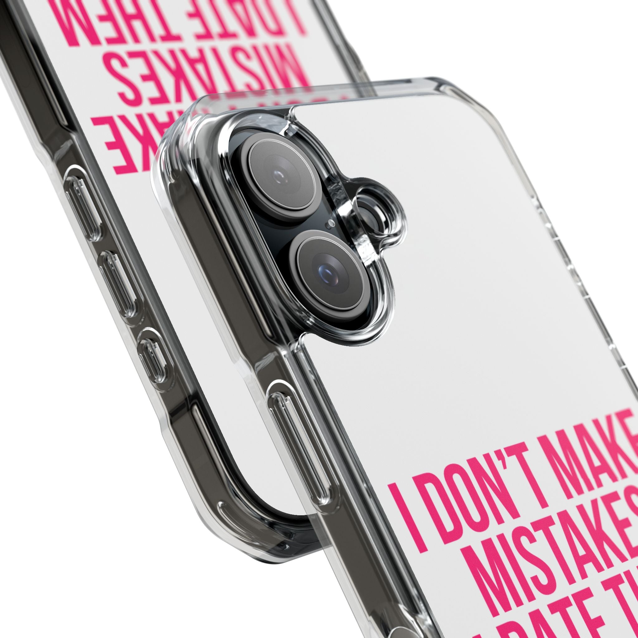 I Don't Make Mistakes iPhone Case